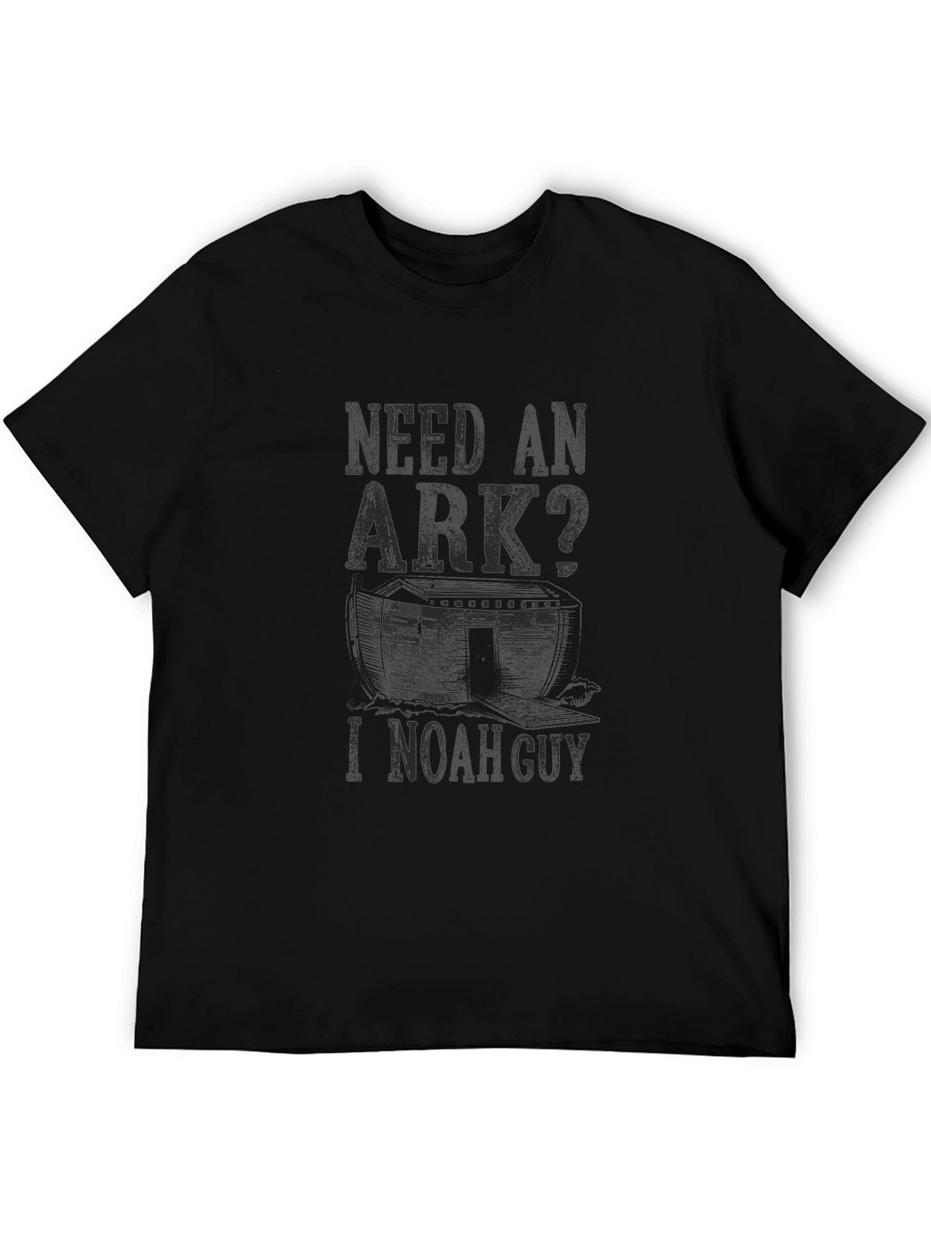 Need An Ark? I Noah Guy T-Shirt