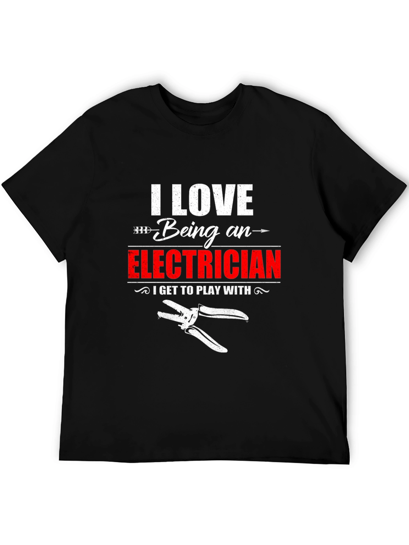 I Love Being an Electrician T-Shirt