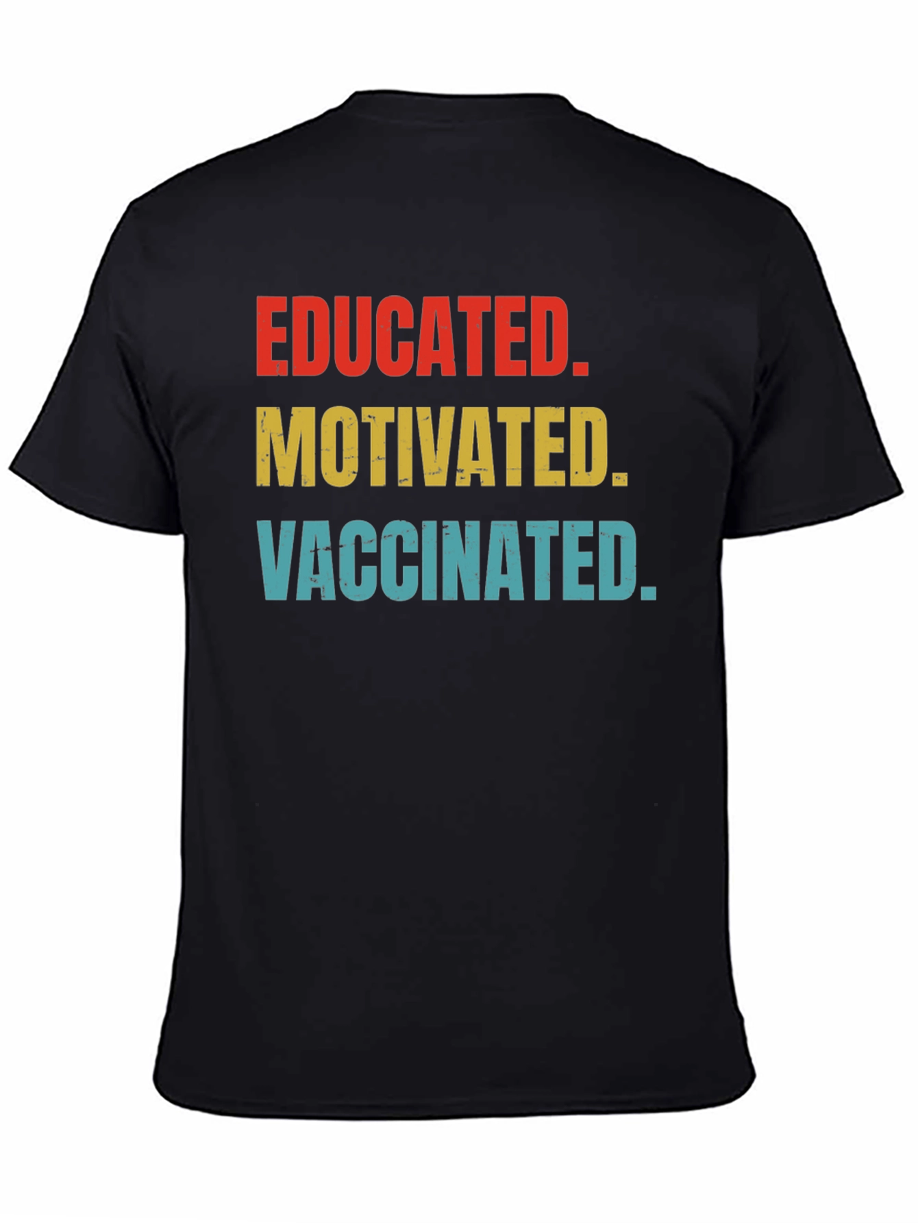 Educated Motivated Vaccinated Graphic Tee