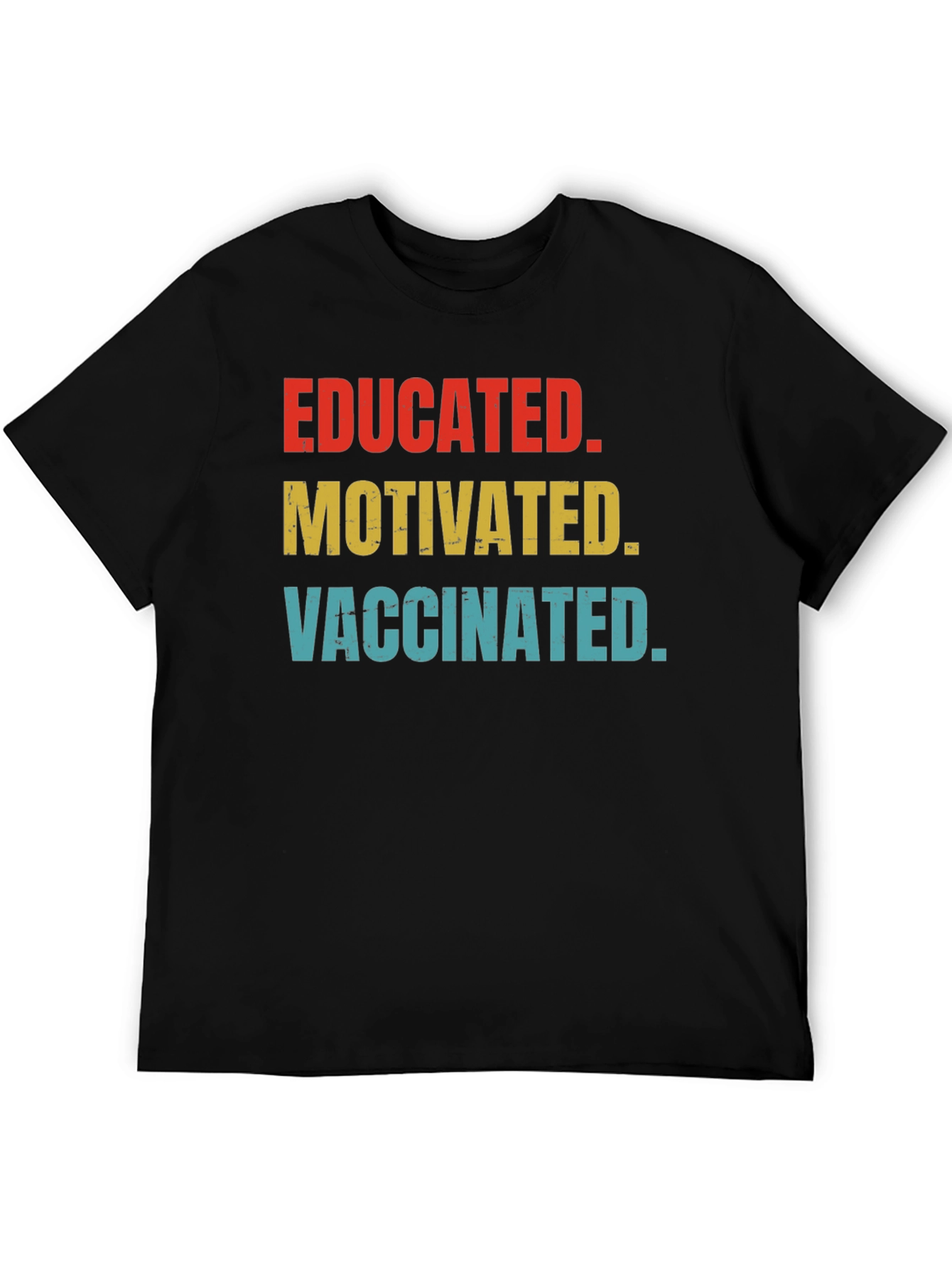 Educated Motivated Vaccinated Graphic Tee