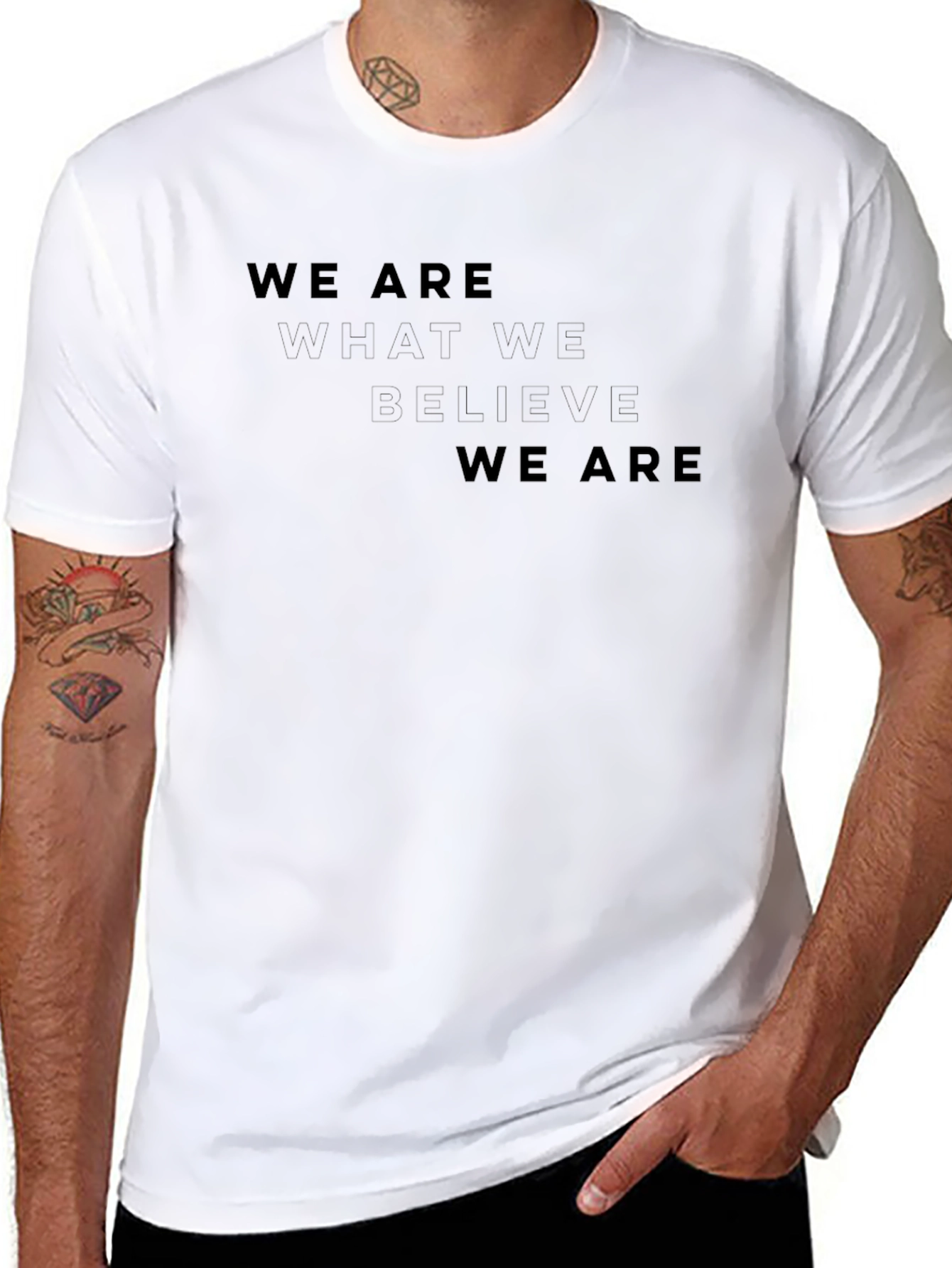 Motivational Graphic Tee - We Are What We Believe