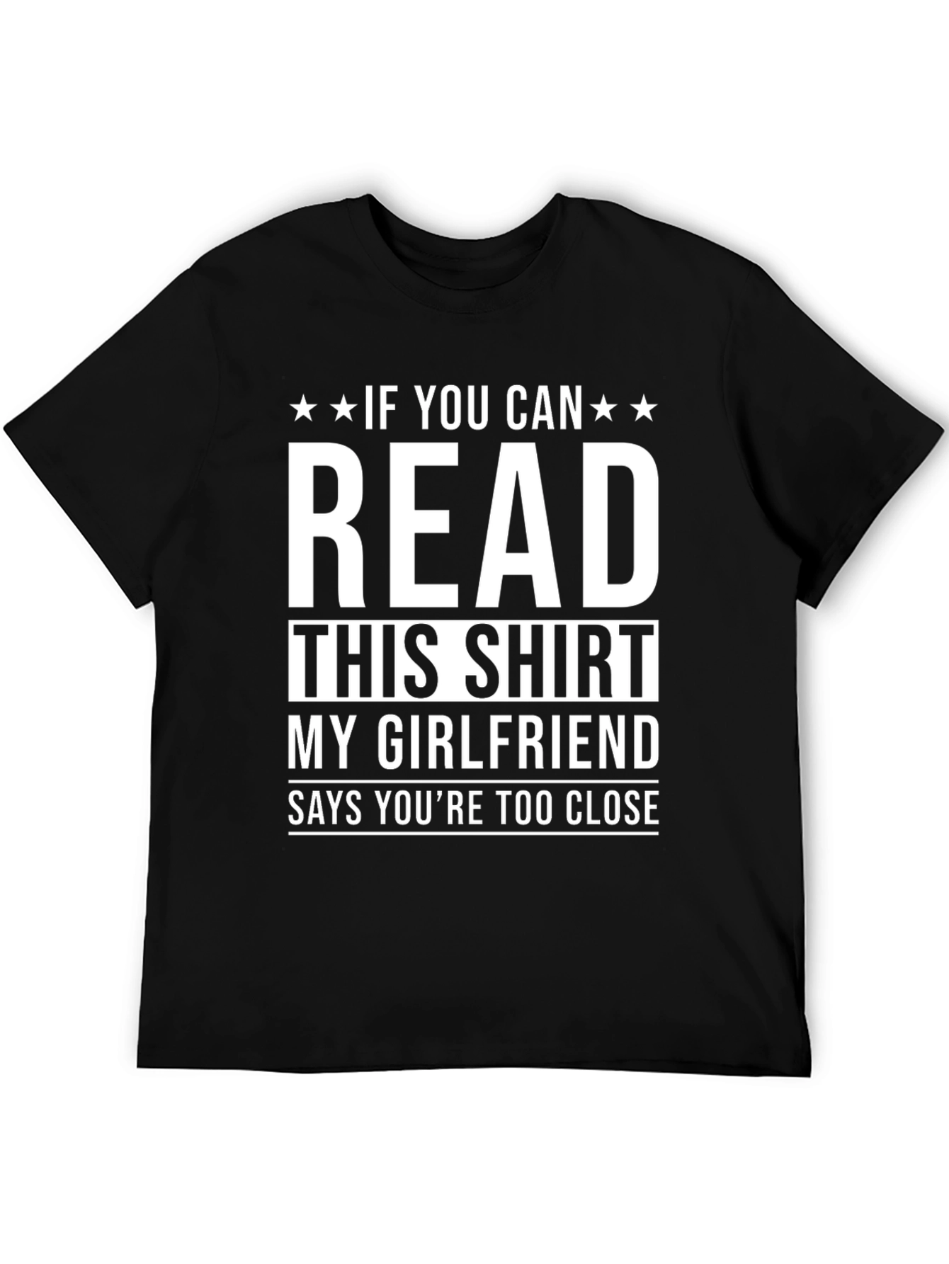 Funny Boyfriend T-Shirt: If You Can Read This!