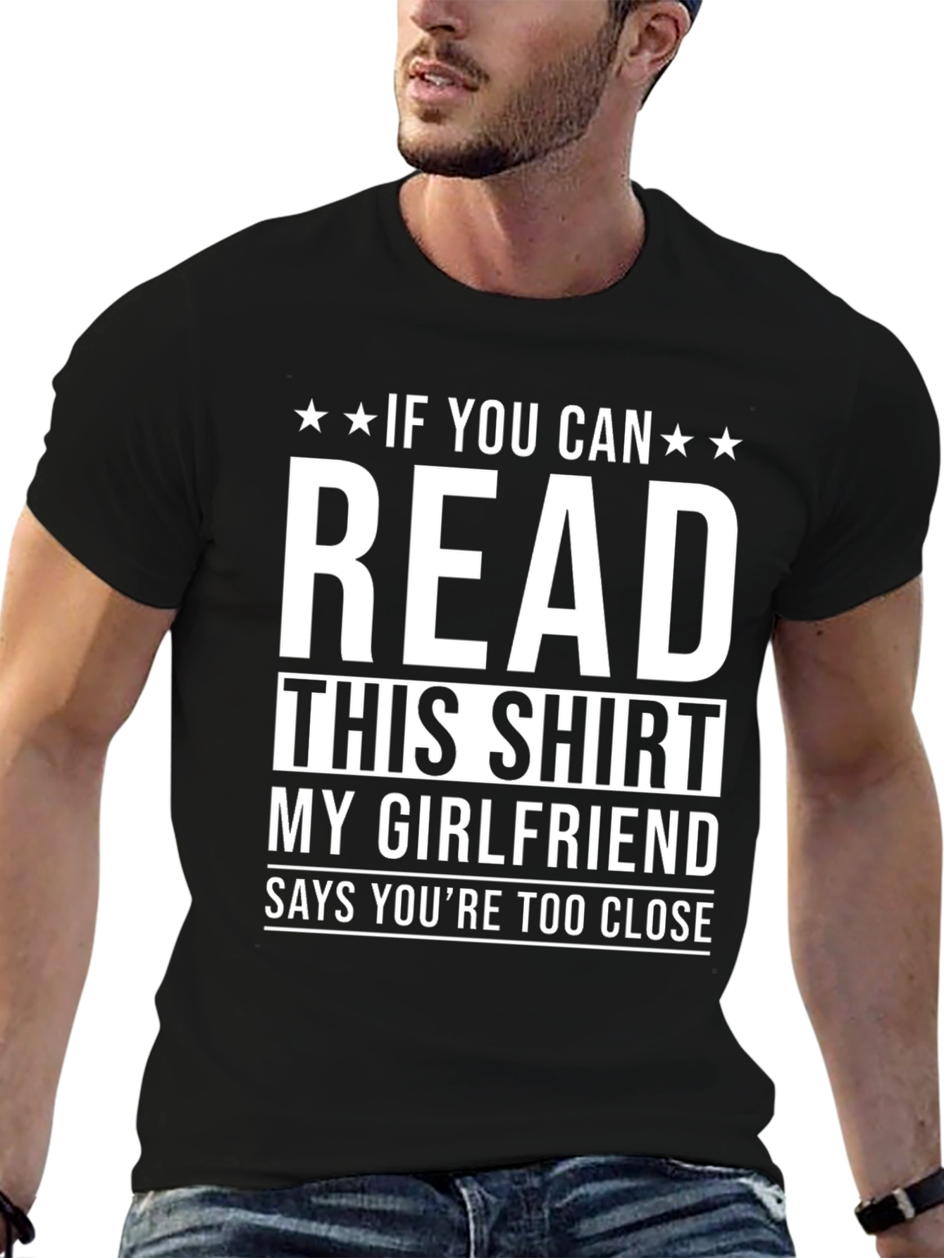 Funny Boyfriend T-Shirt: If You Can Read This!