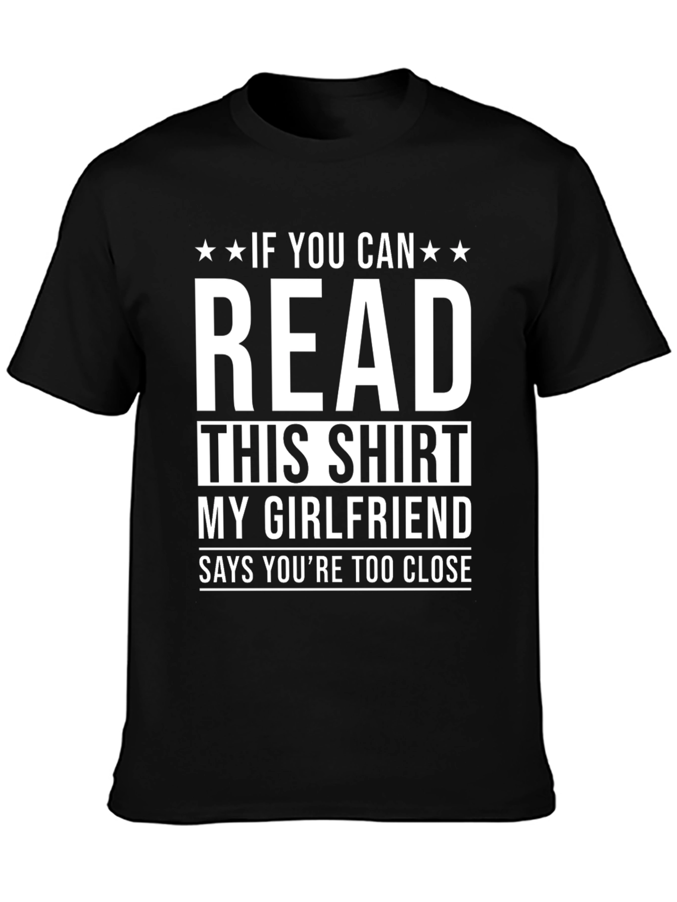 Funny Boyfriend T-Shirt: If You Can Read This!