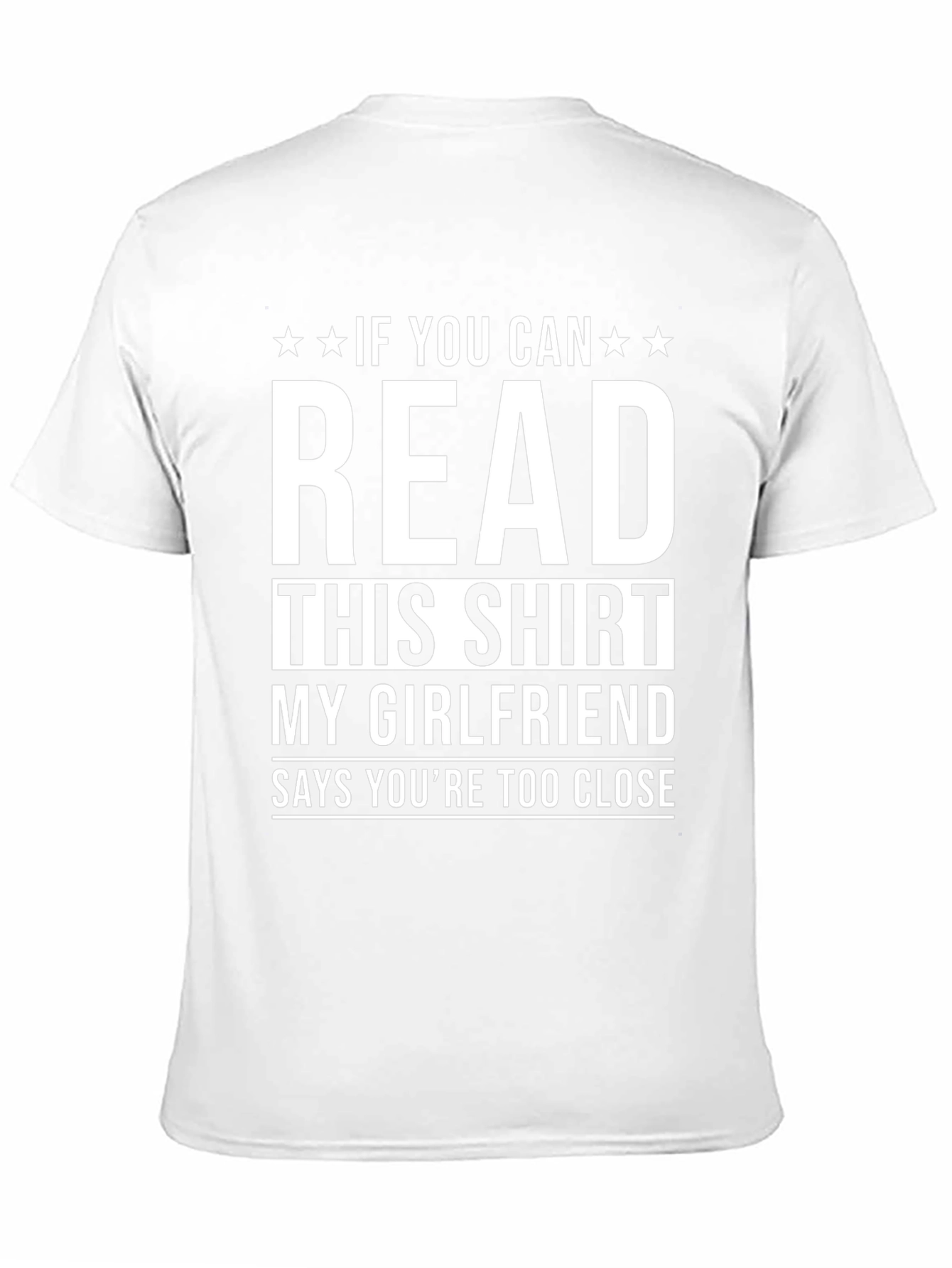 Funny Boyfriend T-Shirt: If You Can Read This!
