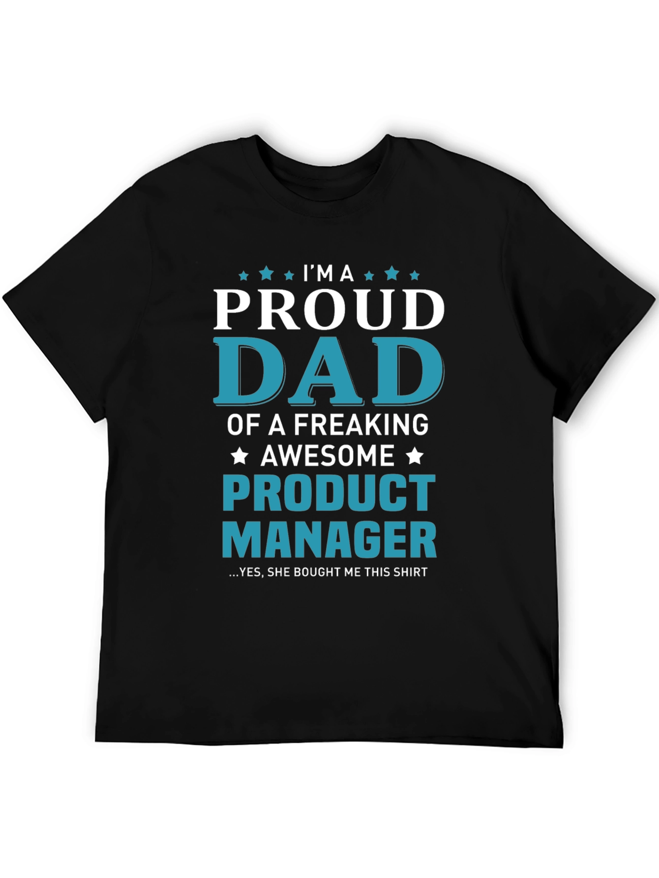 Proud Dad of a Product Manager T-Shirt