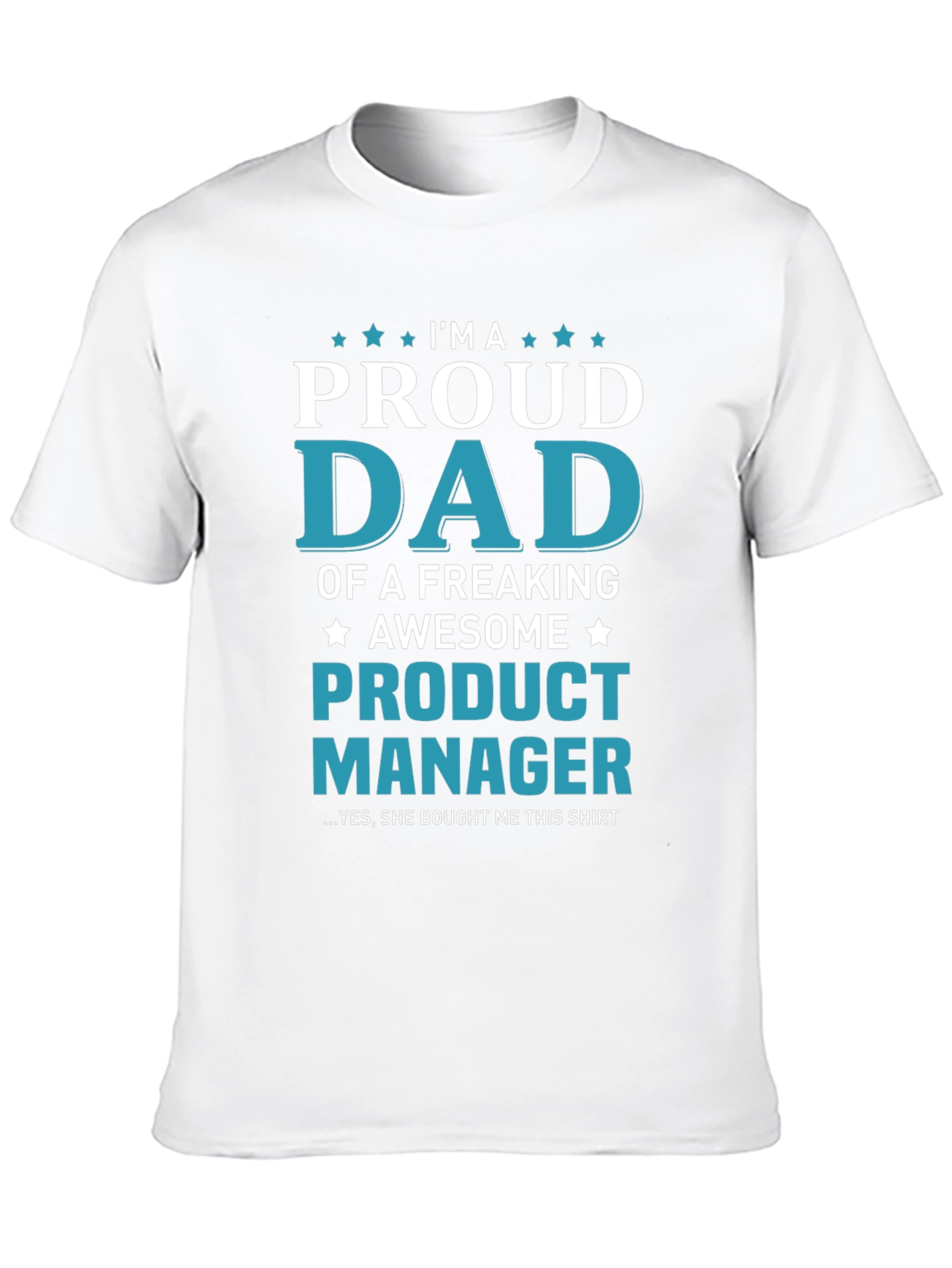 Proud Dad of a Product Manager T-Shirt
