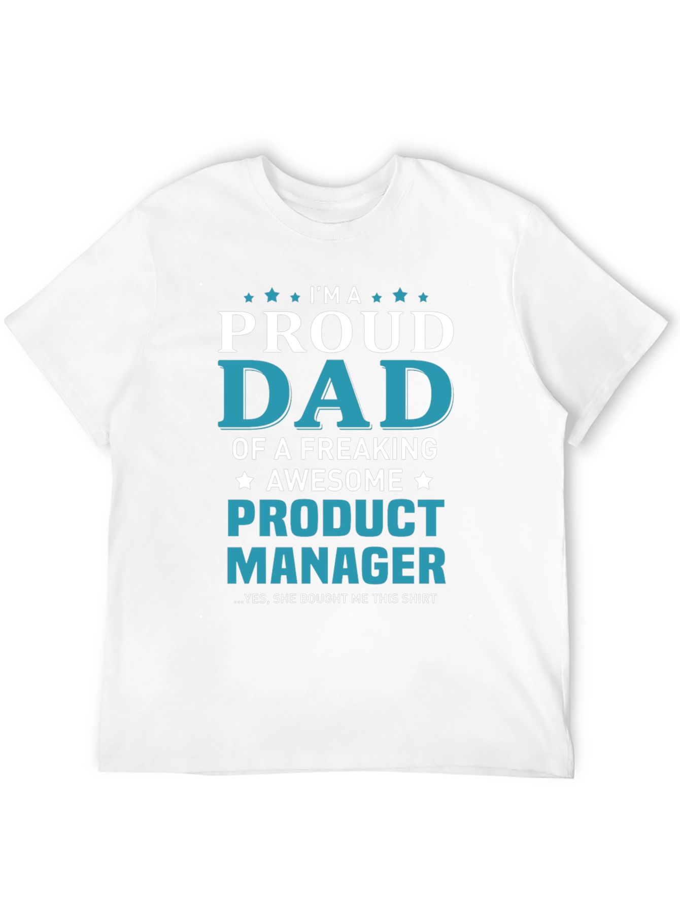 Proud Dad of a Product Manager T-Shirt