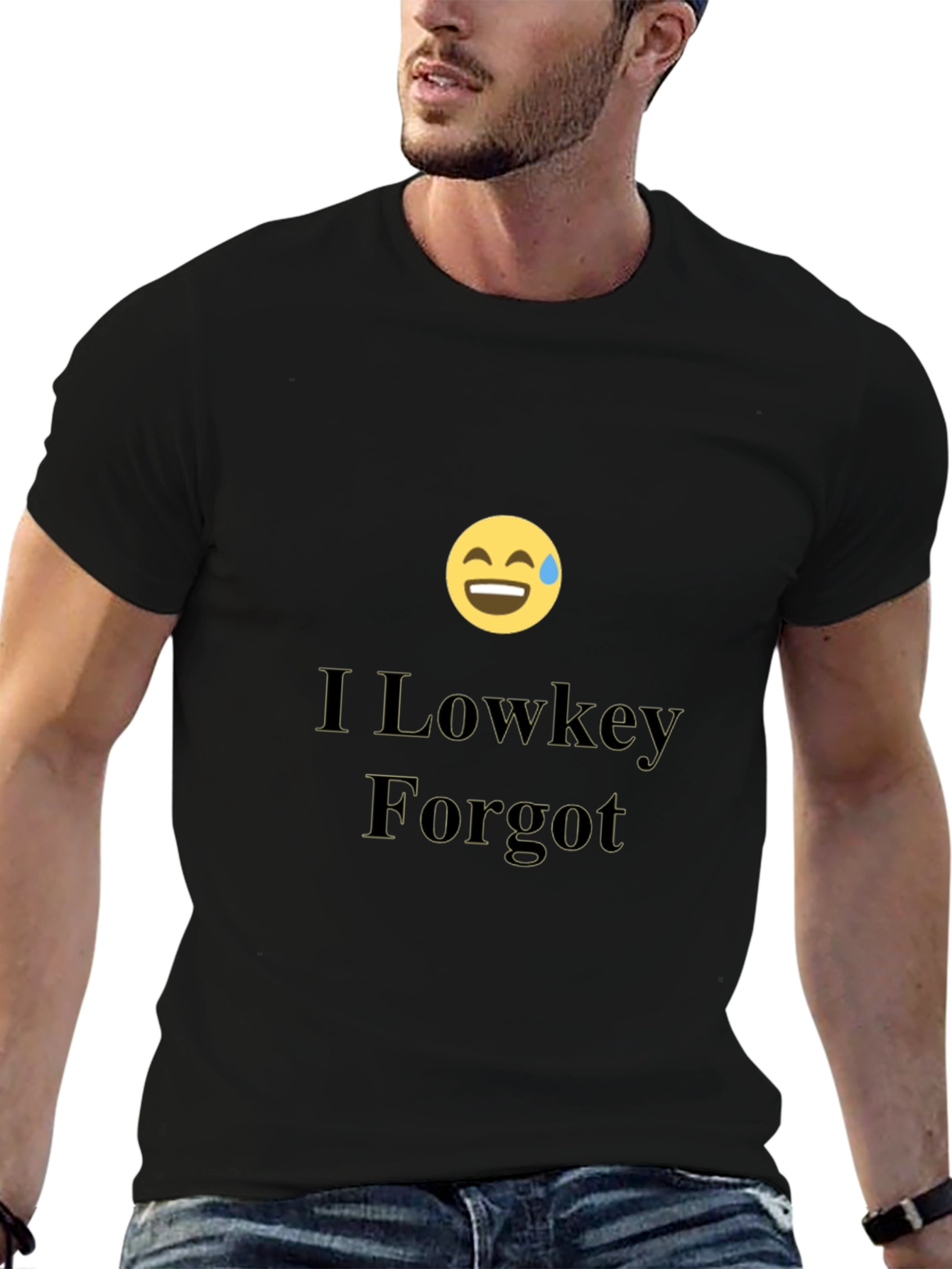 I Lowkey Forgot T-Shirt - Funny Graphic Tee