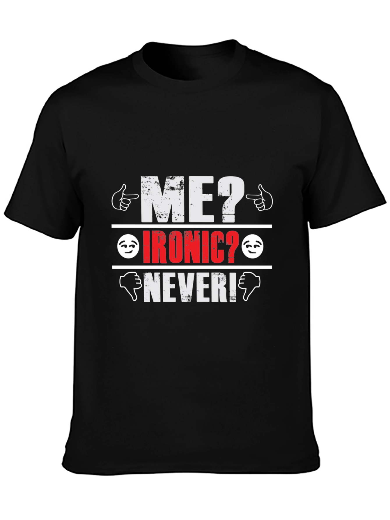 Ironic? Never! Graphic T-Shirt