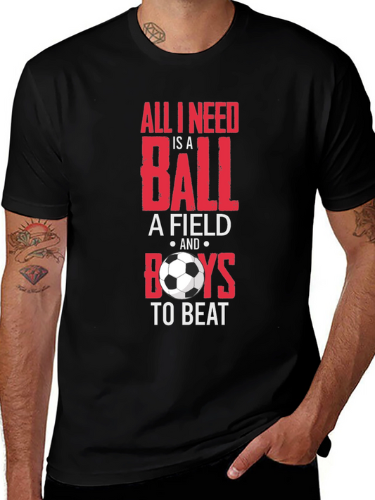Soccer Ball T-Shirt - All I Need is a Ball