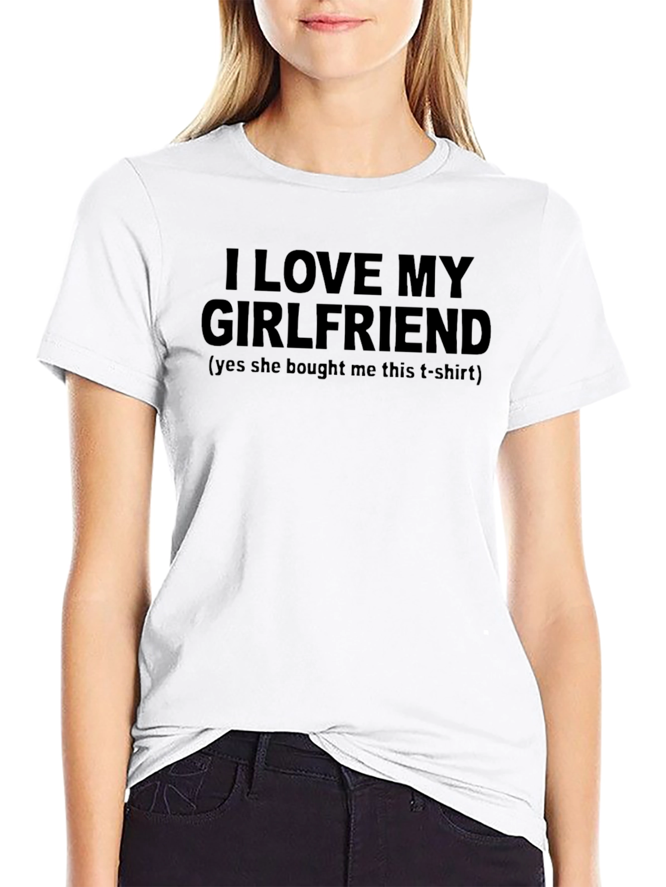 I Love My Girlfriend T-Shirt - Humorous Gift