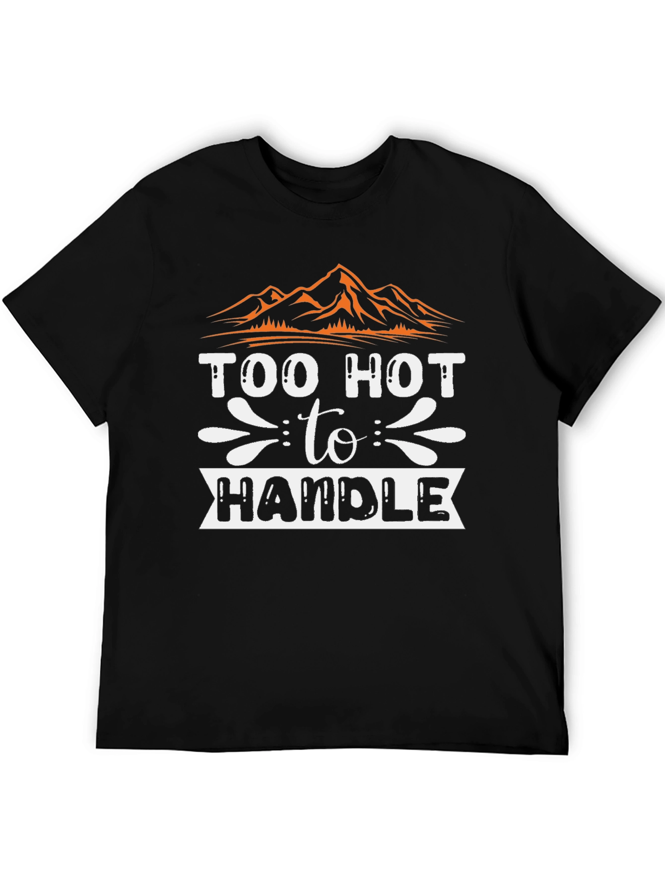 Too Hot to Handle Graphic Tee