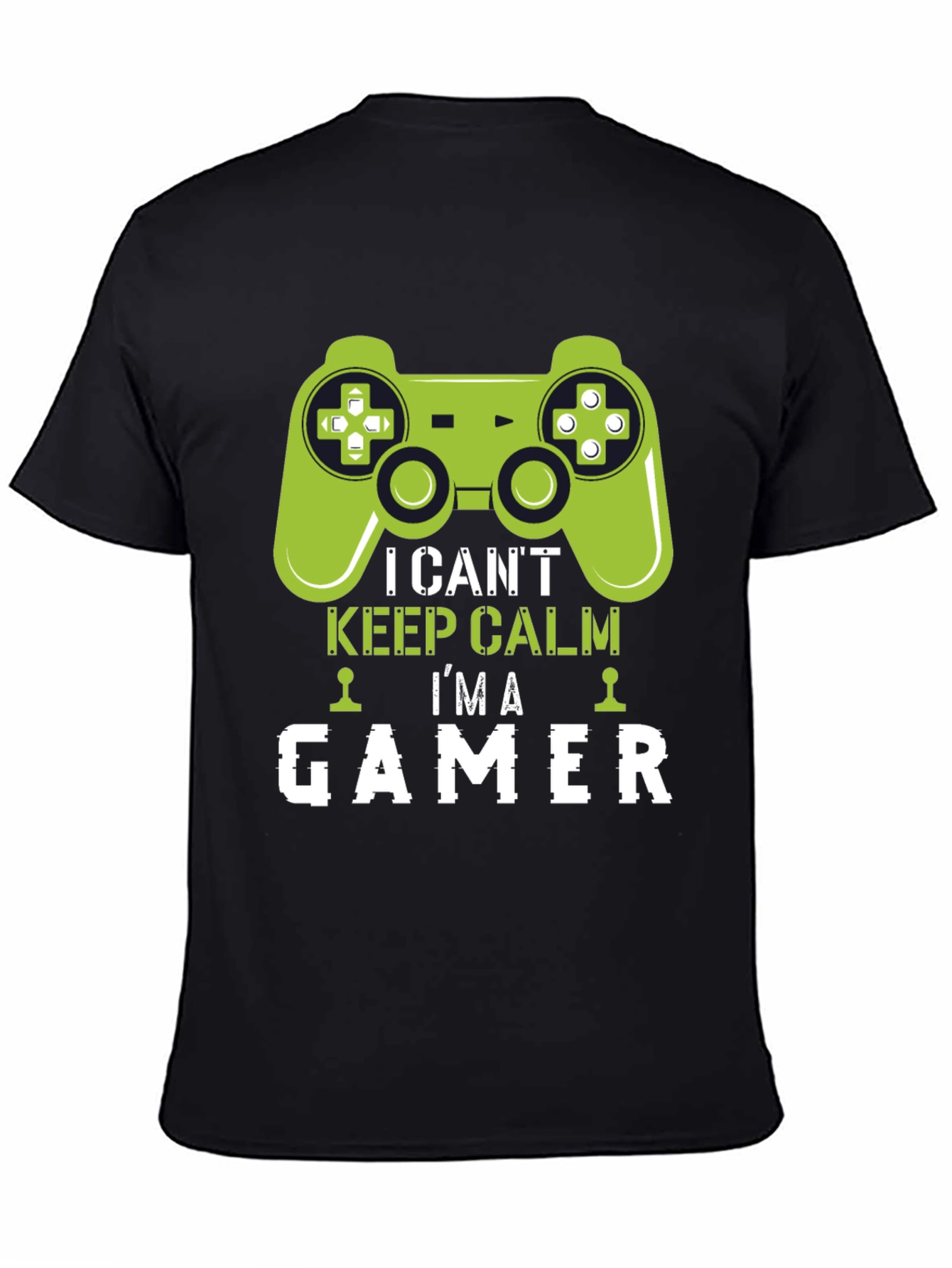 I Cant Keep Calm Im A Gamer T-Shirt