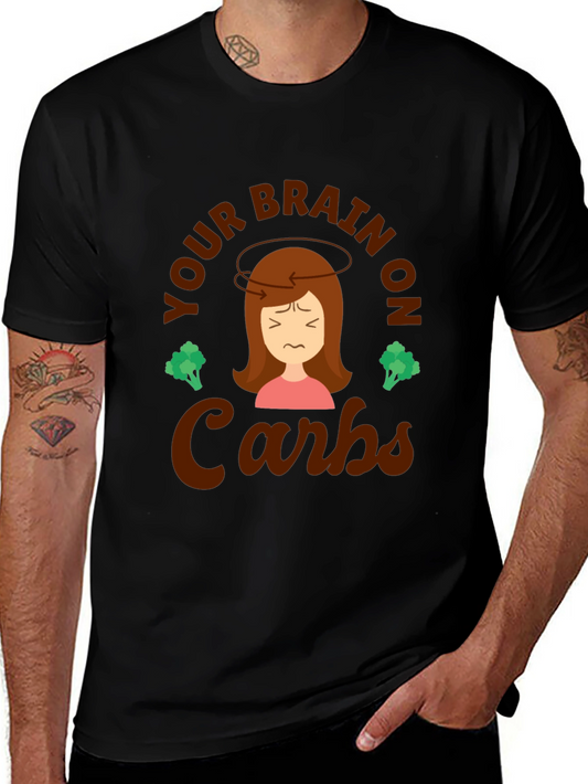 Your Brain on Carbs T-Shirt - Funny Unisex Casual Tee