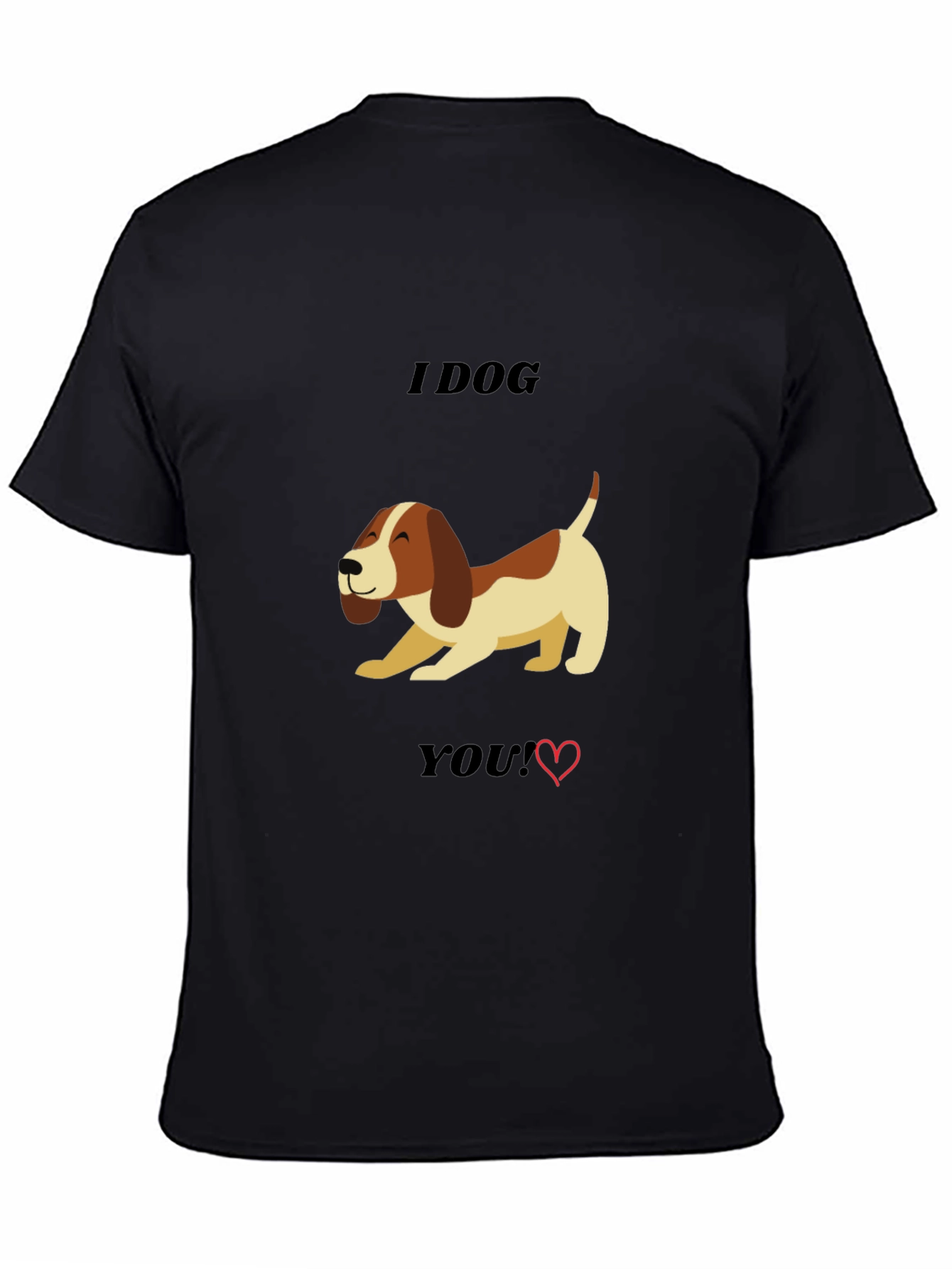 I Dog You T-Shirt - Cute Dog Lover Tee