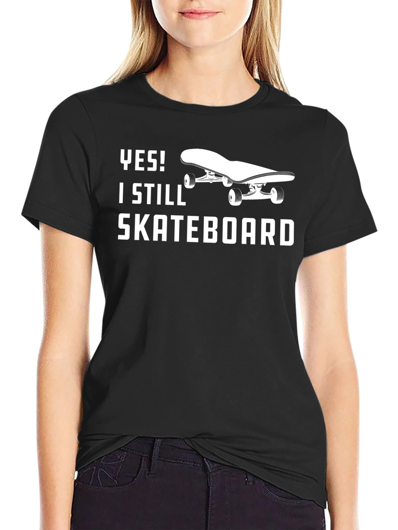 Yes! I Still Skateboard T-Shirt - Black