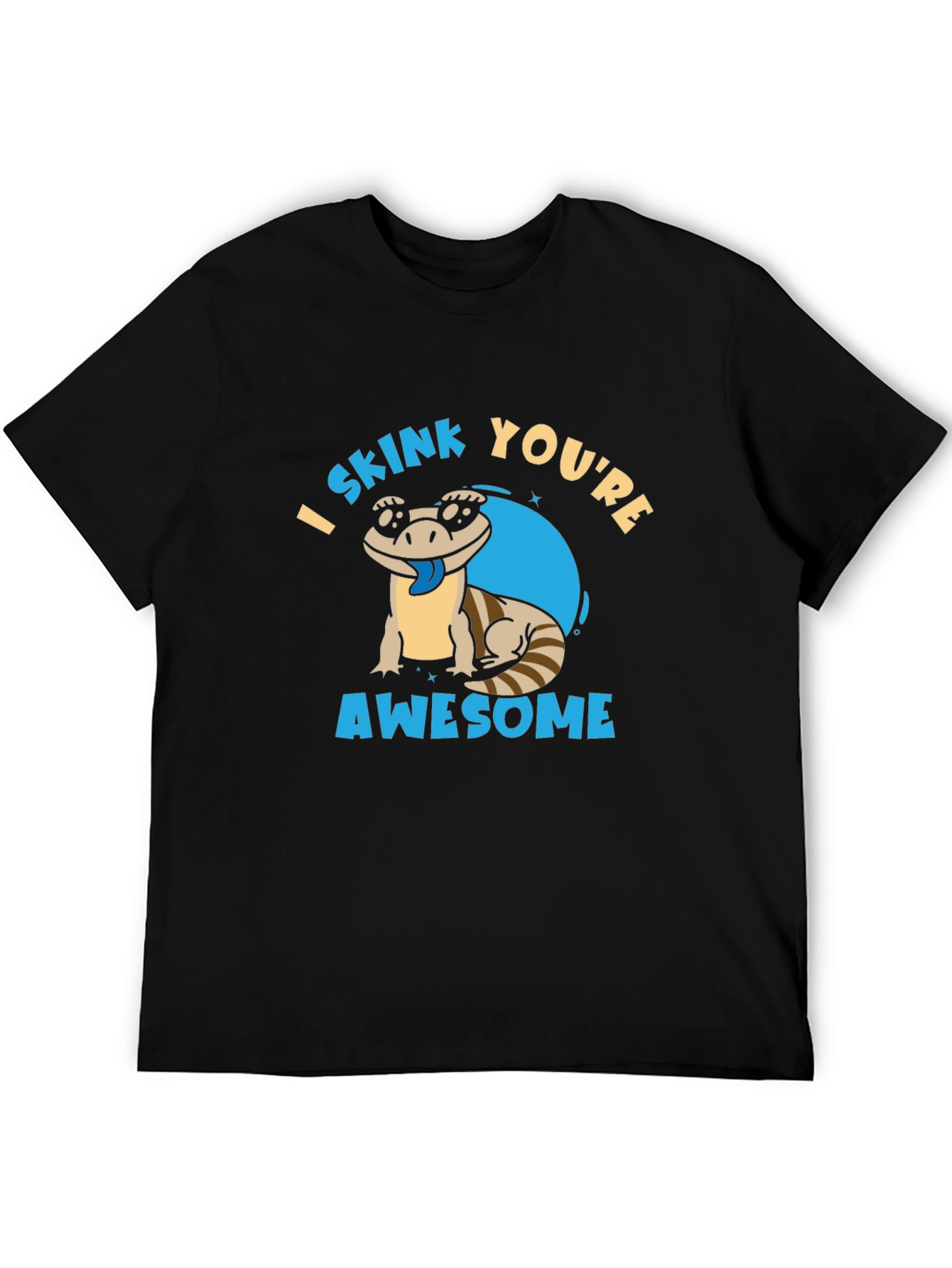 I Skink Youre Awesome T-Shirt