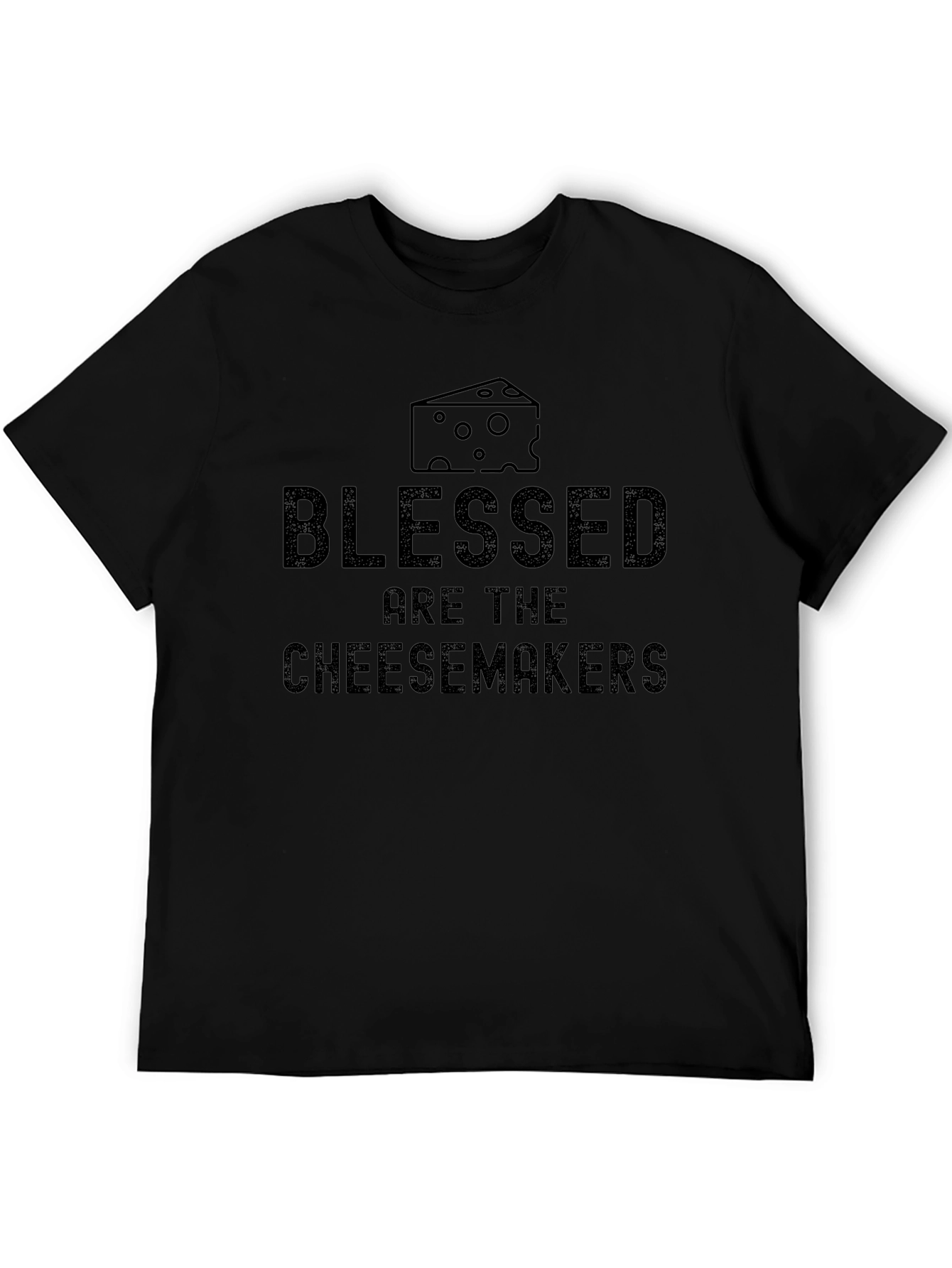 Blessed Are The Cheesemakers T-Shirt