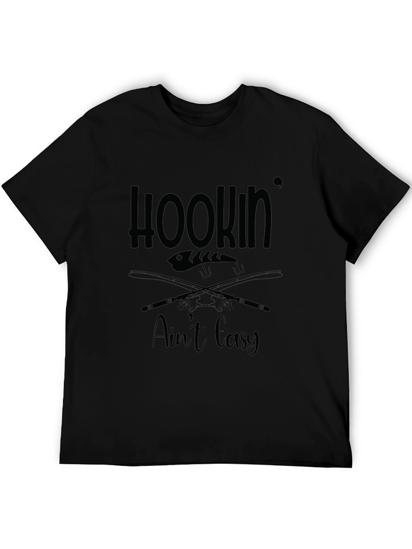 Hookin Aint Easy T-Shirt: Fishing Graphic Tee