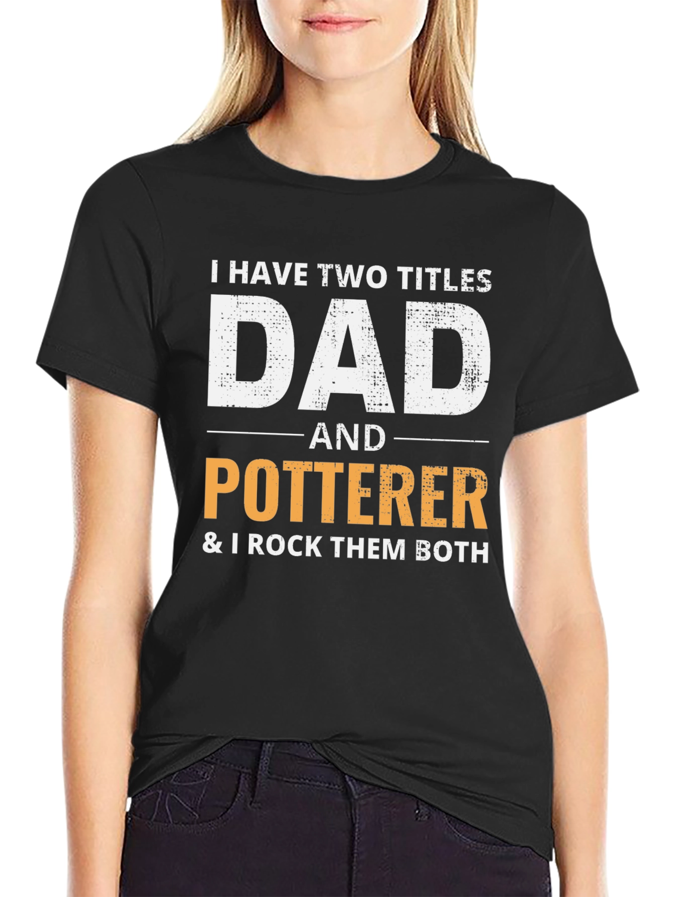 Dad & Potterer T-Shirt - I Rock Them Both!