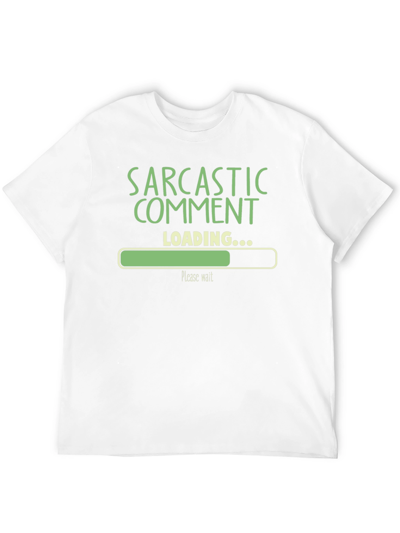 Sarcastic Comment Loading Funny Graphic T-Shirt