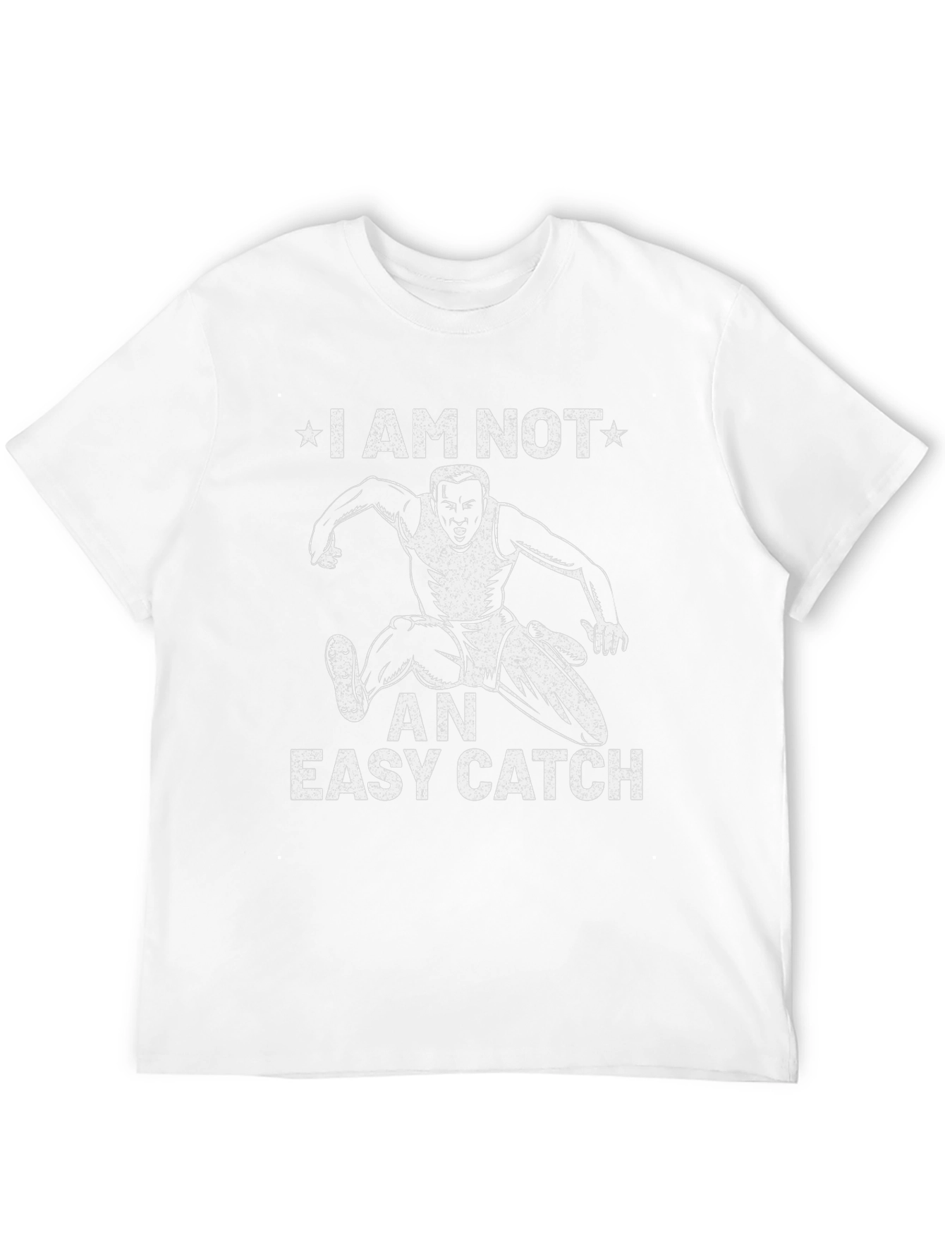 I Am Not An Easy Catch Graphic T-Shirt