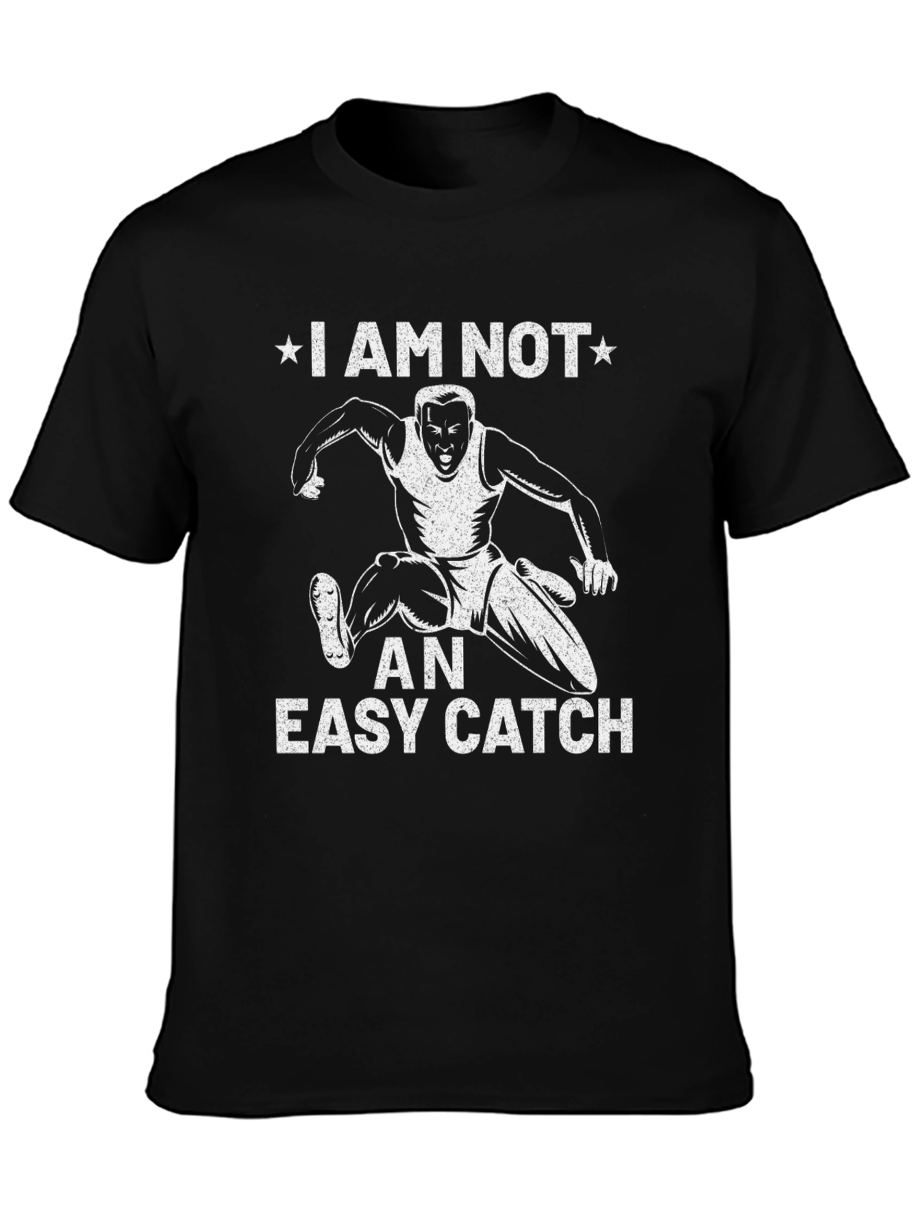 I Am Not An Easy Catch Graphic T-Shirt