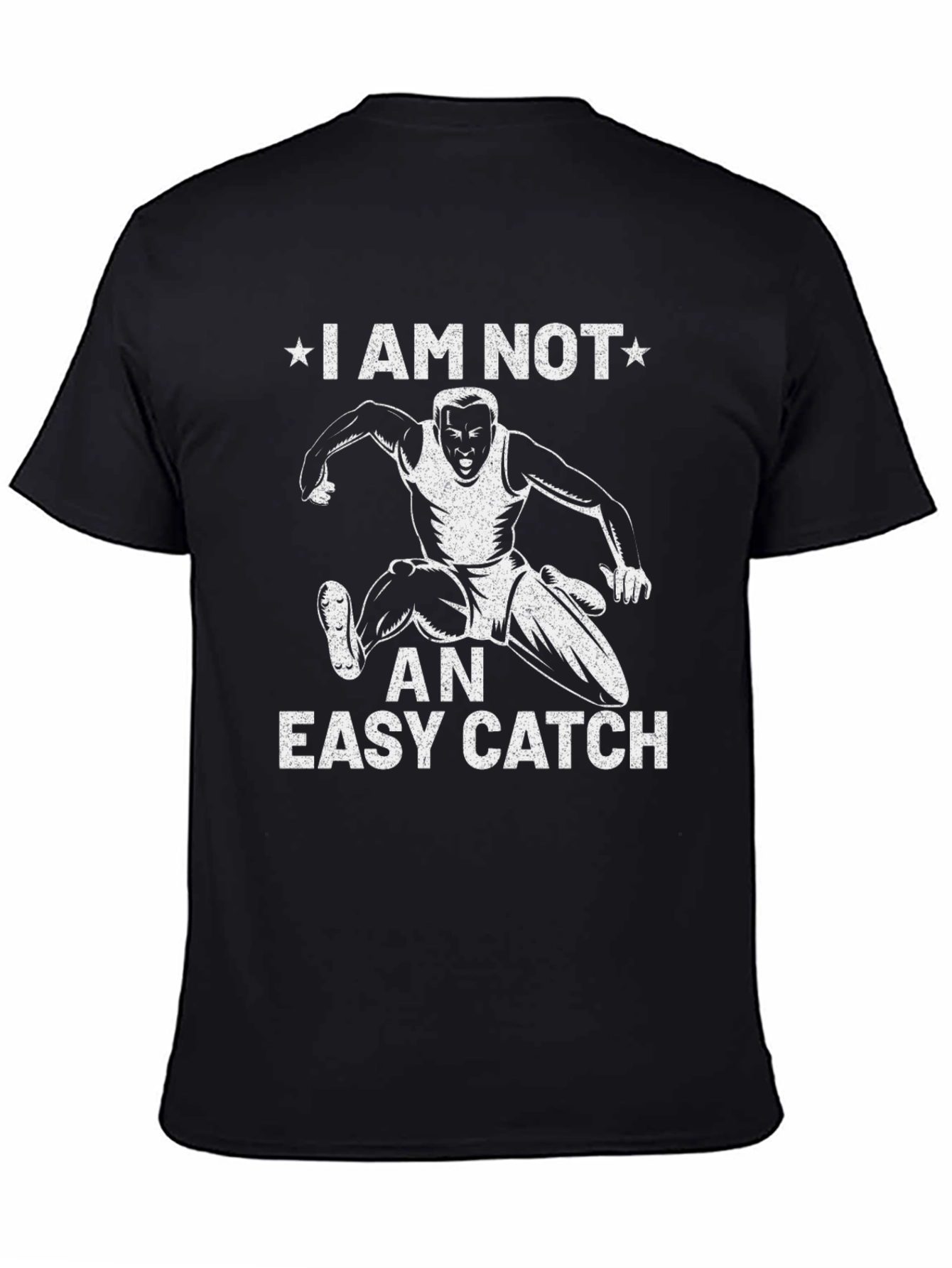 I Am Not An Easy Catch Graphic T-Shirt
