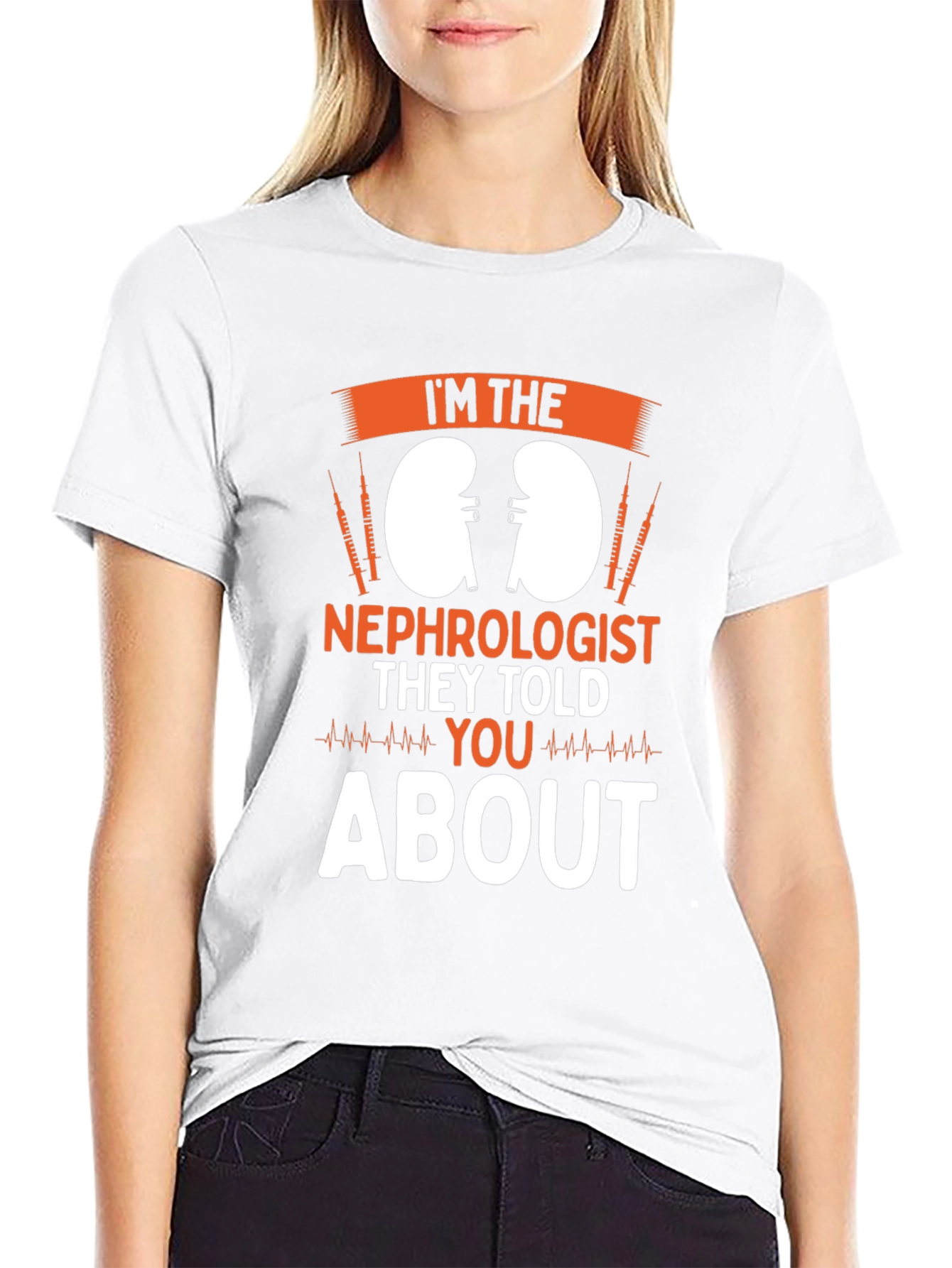 Im the Nephrologist T-Shirt Kidney Doctor