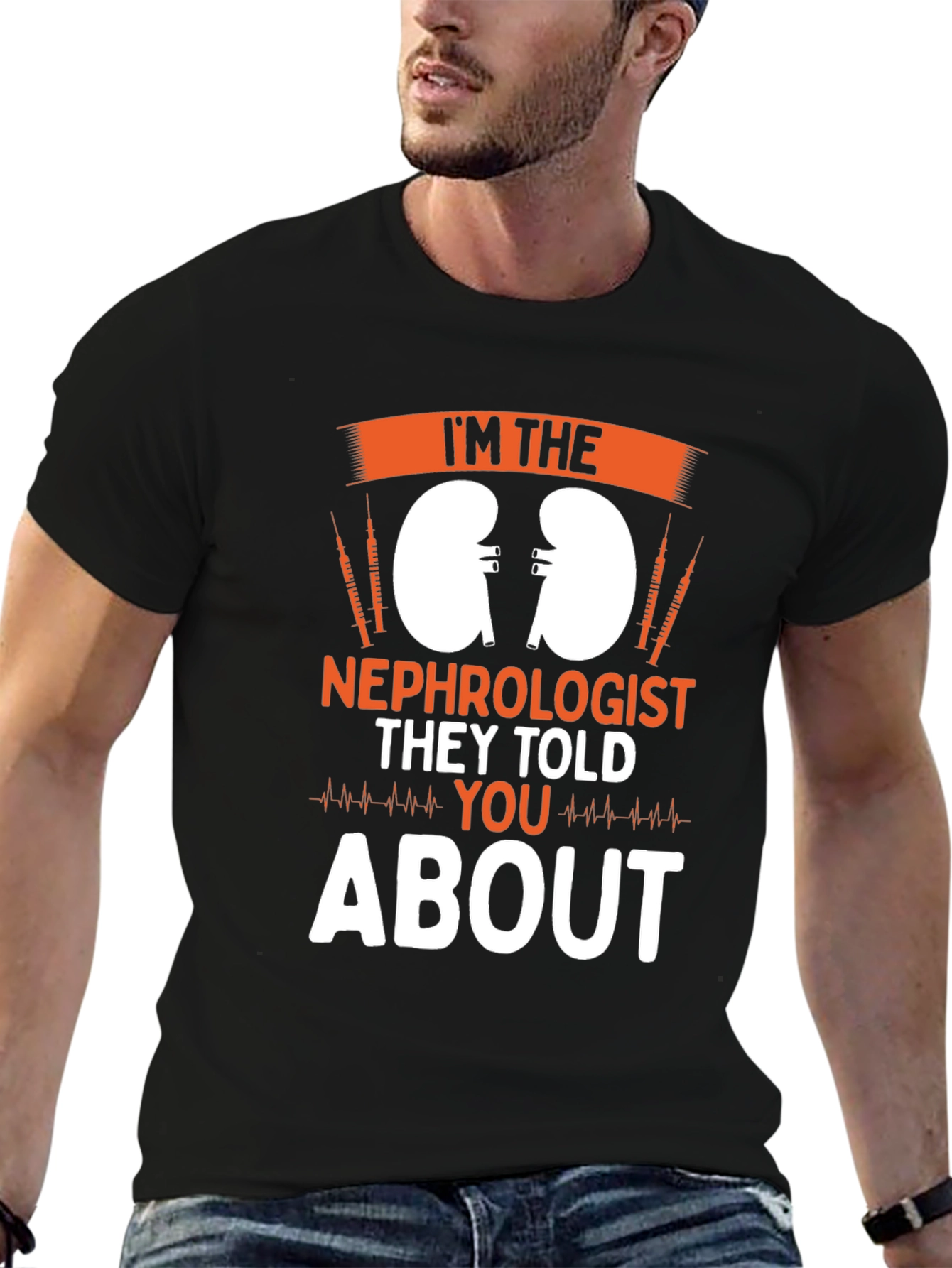 Im the Nephrologist T-Shirt Kidney Doctor