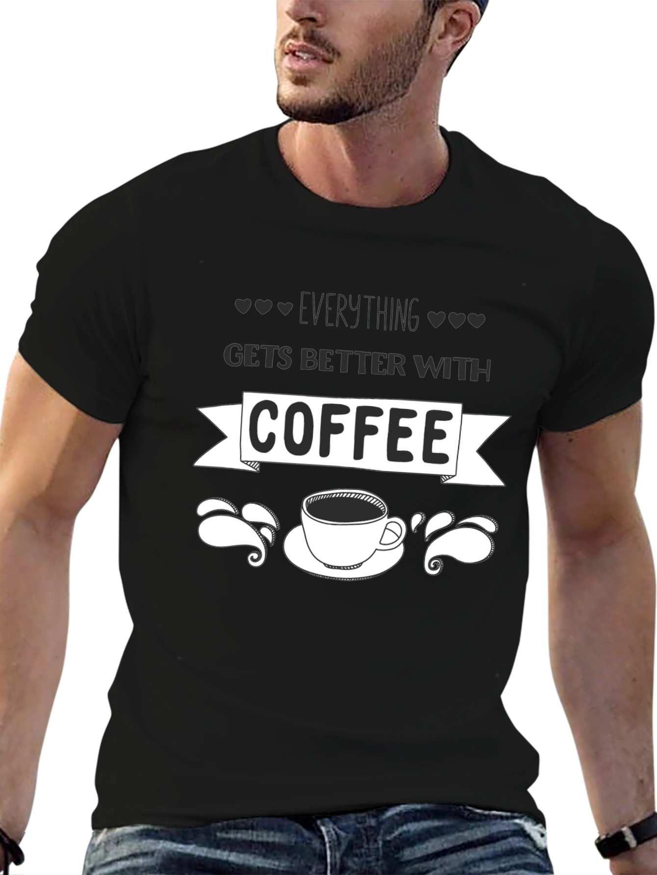 Everything Gets Better With Coffee Graphic Tee