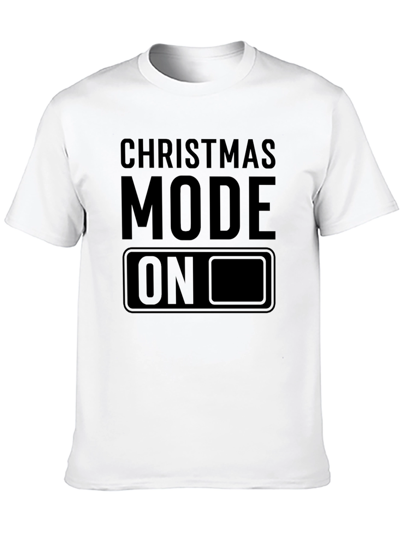 Christmas Mode ON T-Shirt - Holiday Cheer