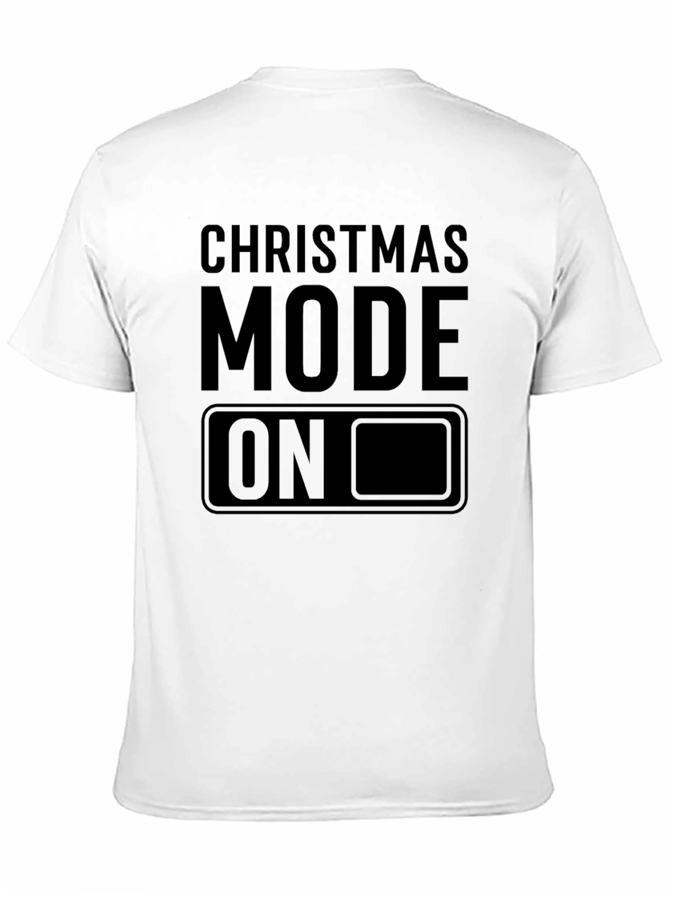 Christmas Mode ON T-Shirt - Holiday Cheer