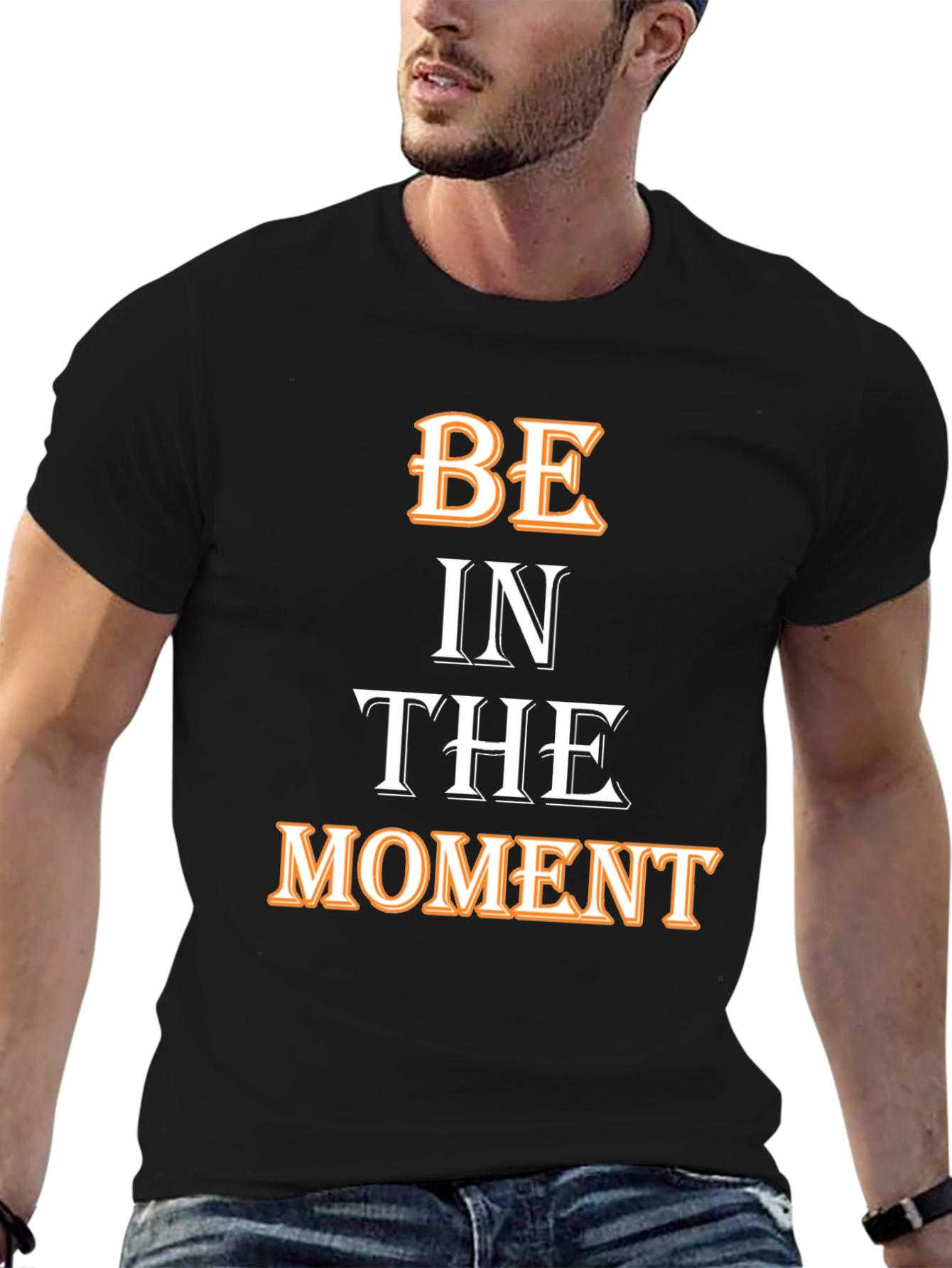 Be In The Moment T-Shirt - Motivational Black Tee