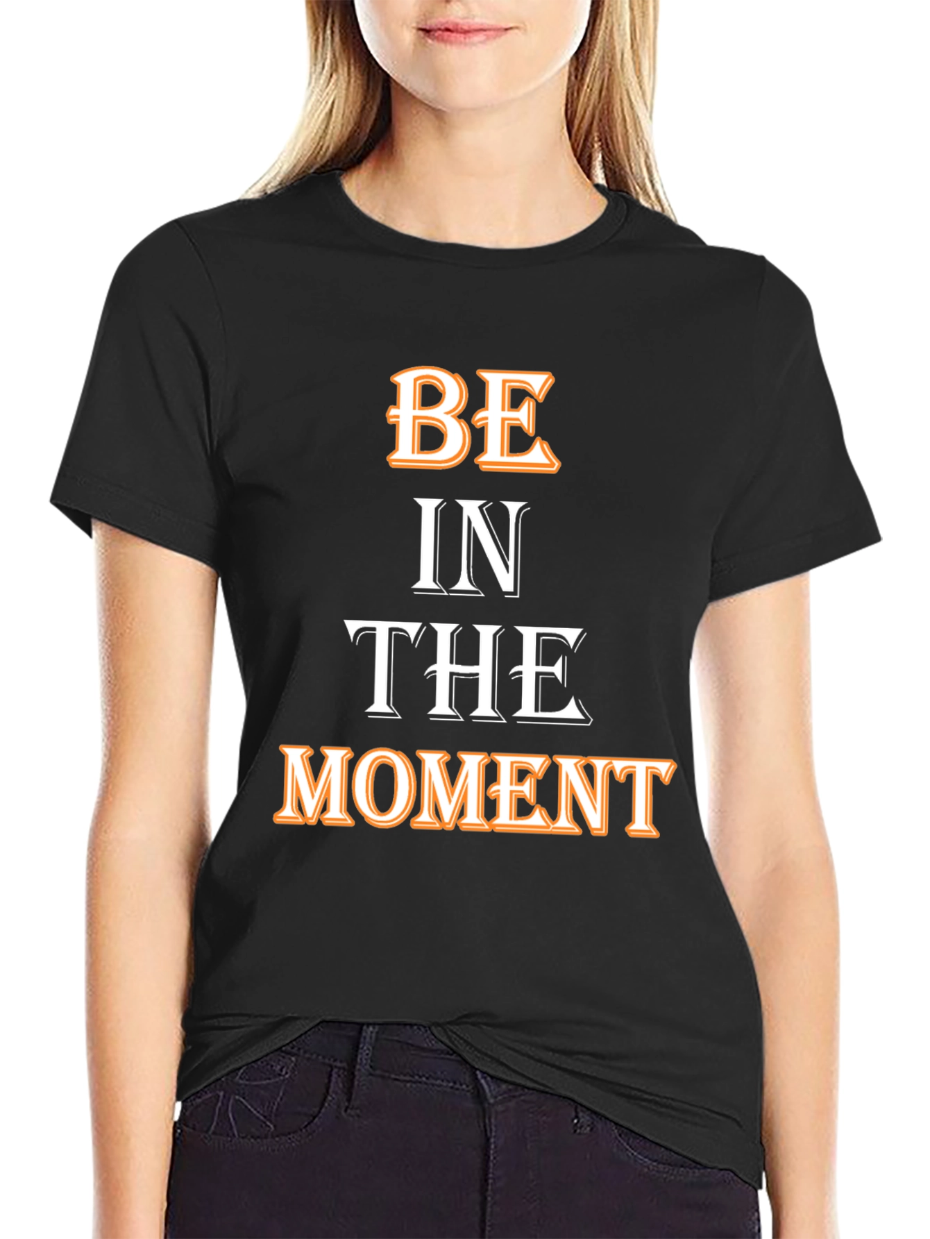 Be In The Moment T-Shirt - Motivational Black Tee