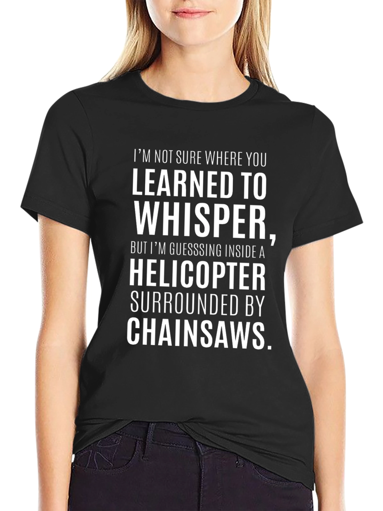 Helicopter Whisper Chainsaw Statement T-Shirt