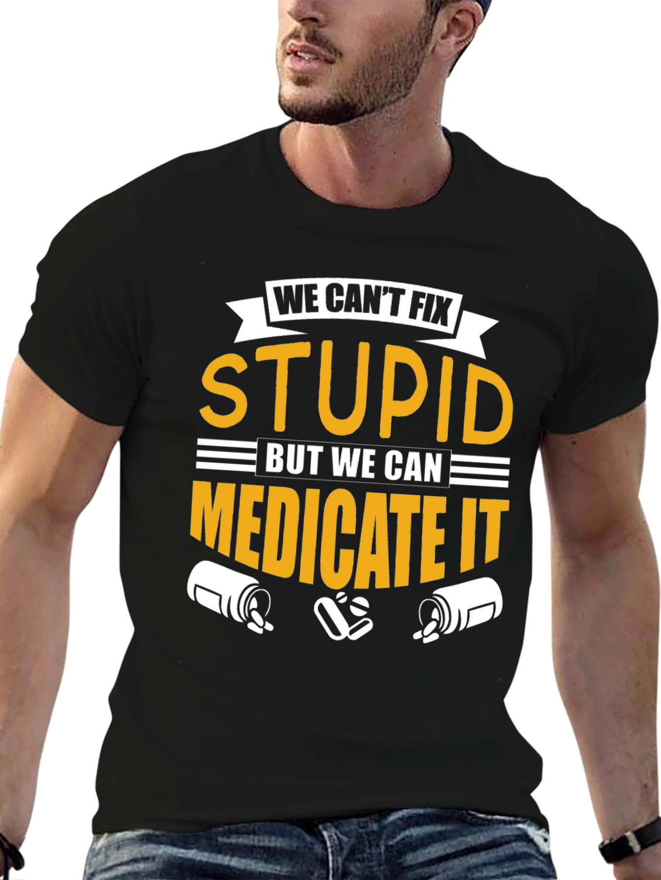We Cant Fix Stupid T-Shirt