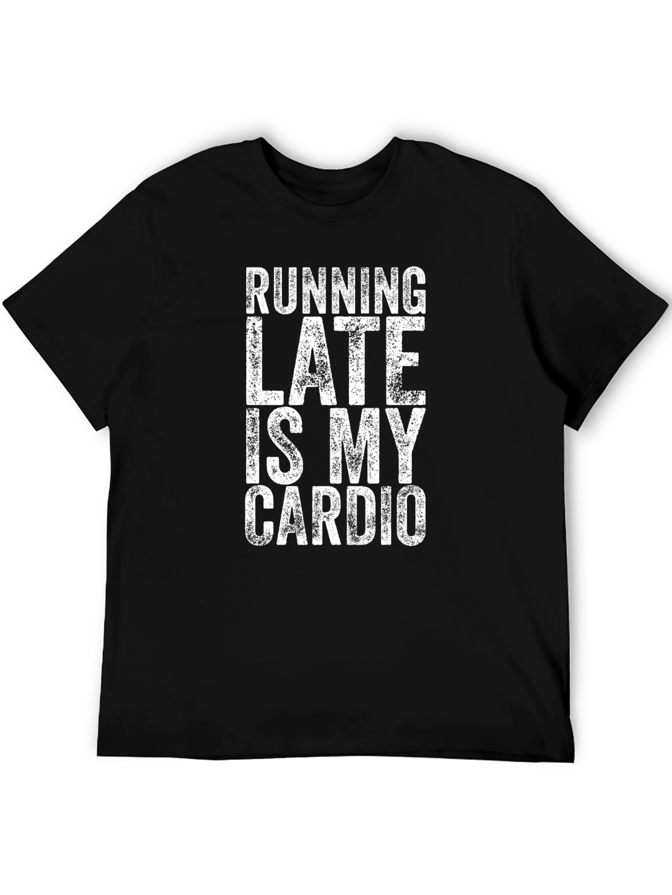 Running Late Is My Cardio Graphic Tee
