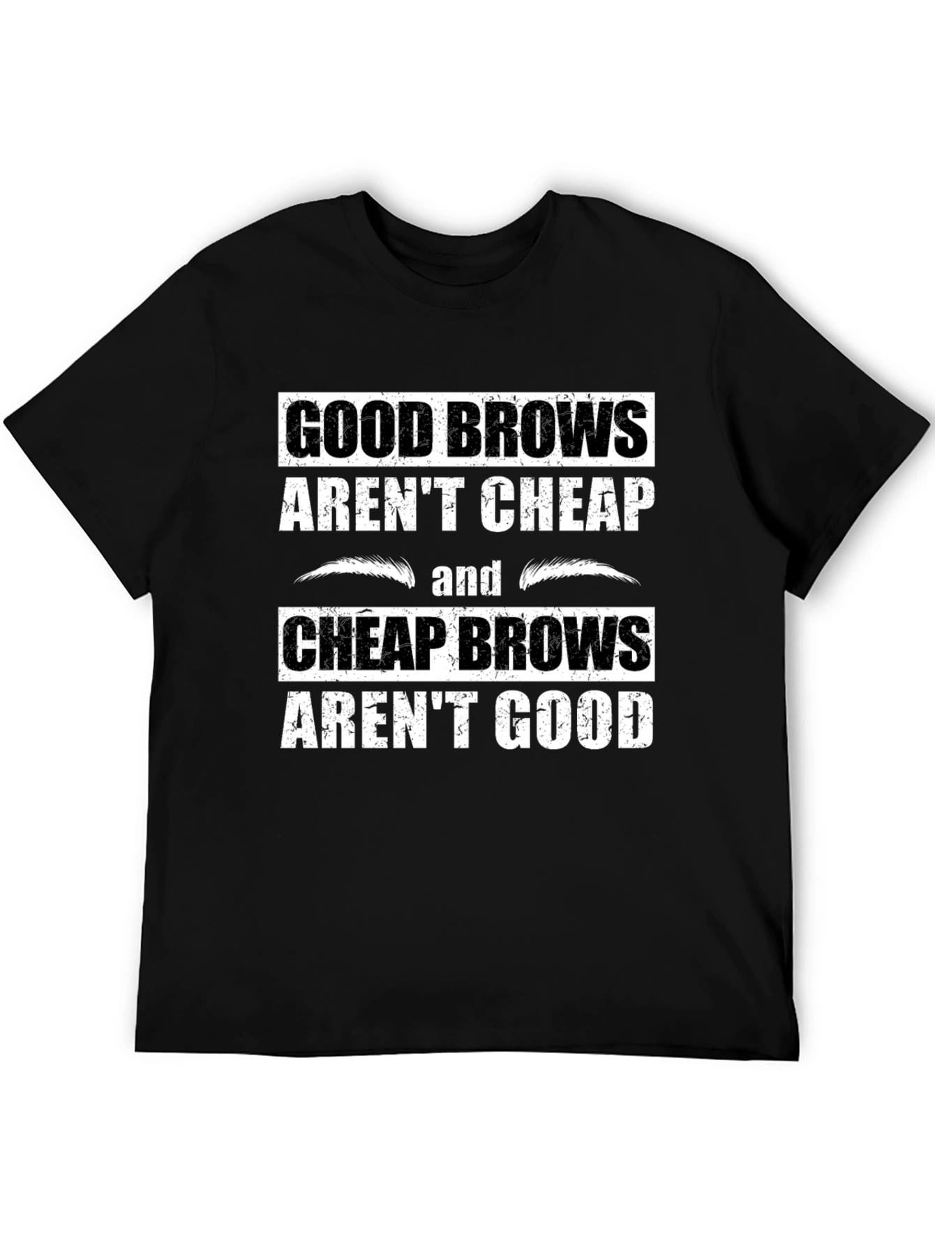 Good Brows T-Shirt - Funny Eyebrow Humor Tee