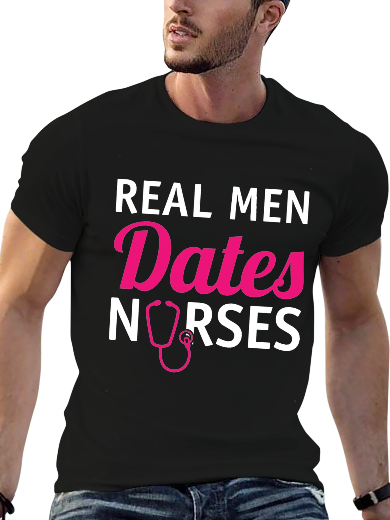 Real Men Date Nurses Graphic T-Shirt