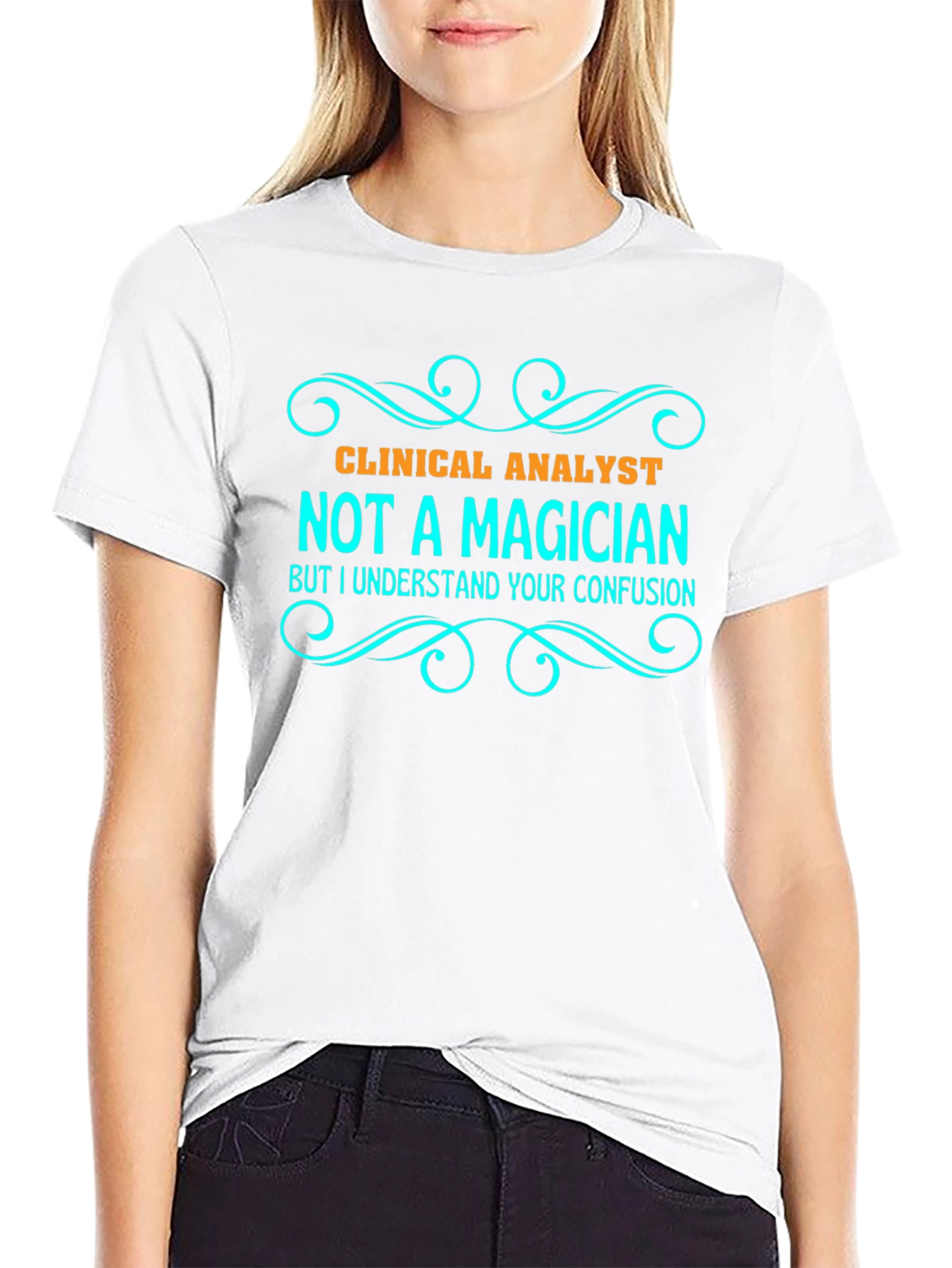 Clinical Analyst T-Shirt - Not a Magician Tee