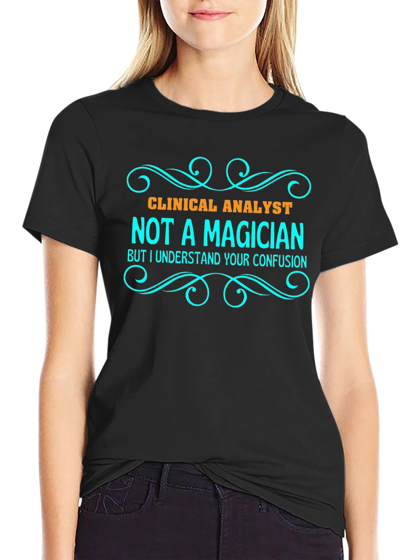 Clinical Analyst T-Shirt - Not a Magician Tee