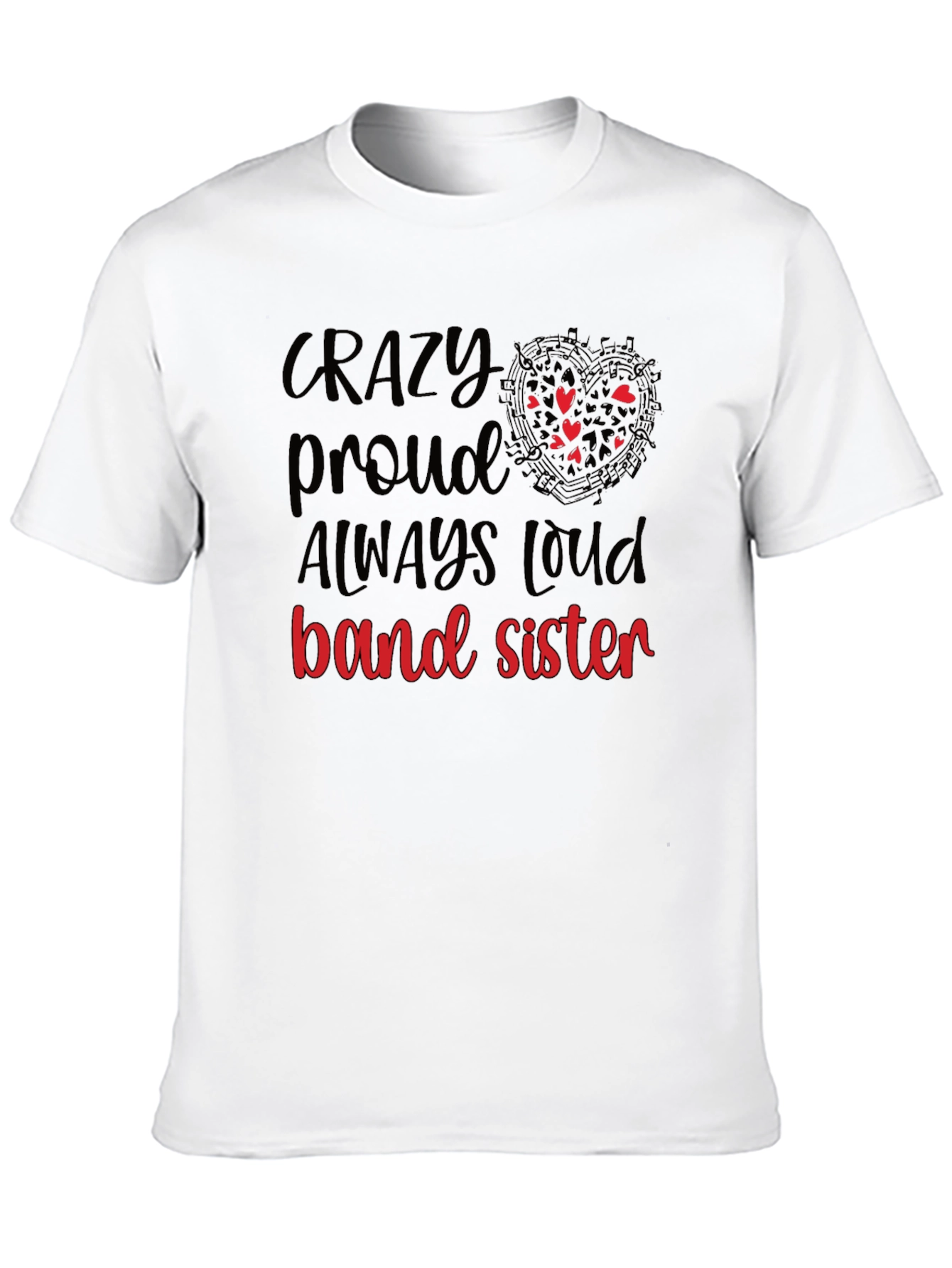 Crazy Proud Band Sister T-Shirt