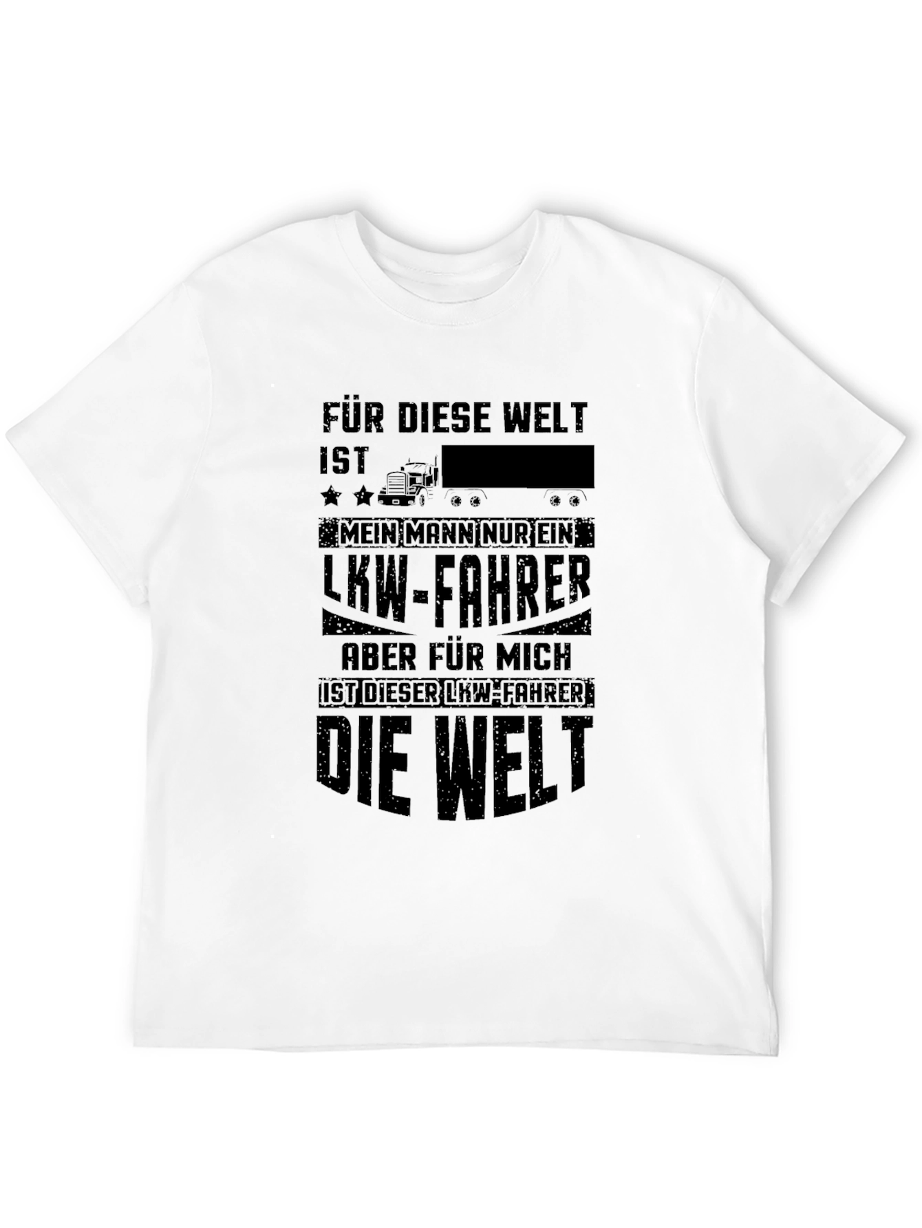 Truck Driver T-Shirt - German Text