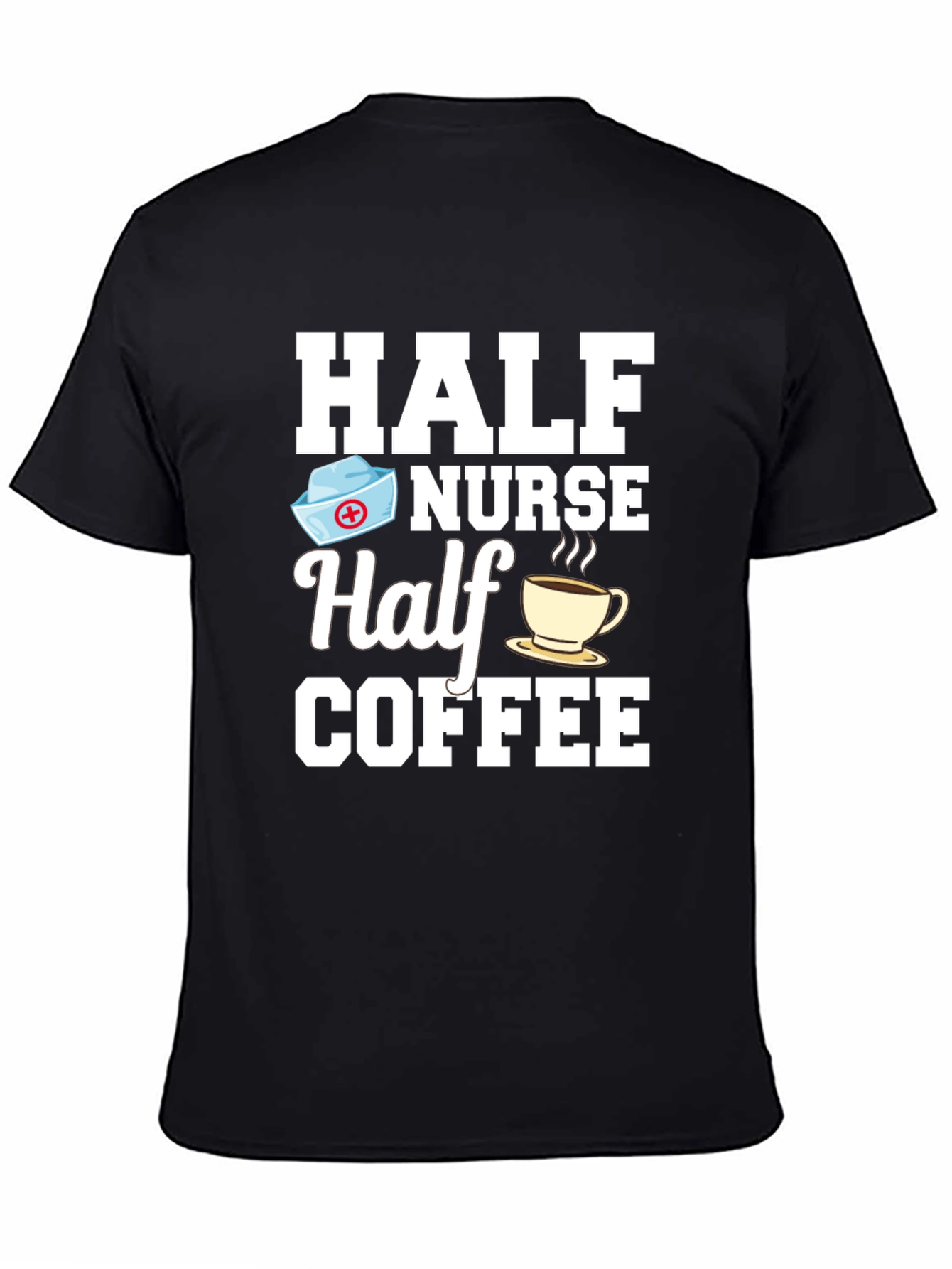 Half Nurse Half Coffee Graphic T-Shirt