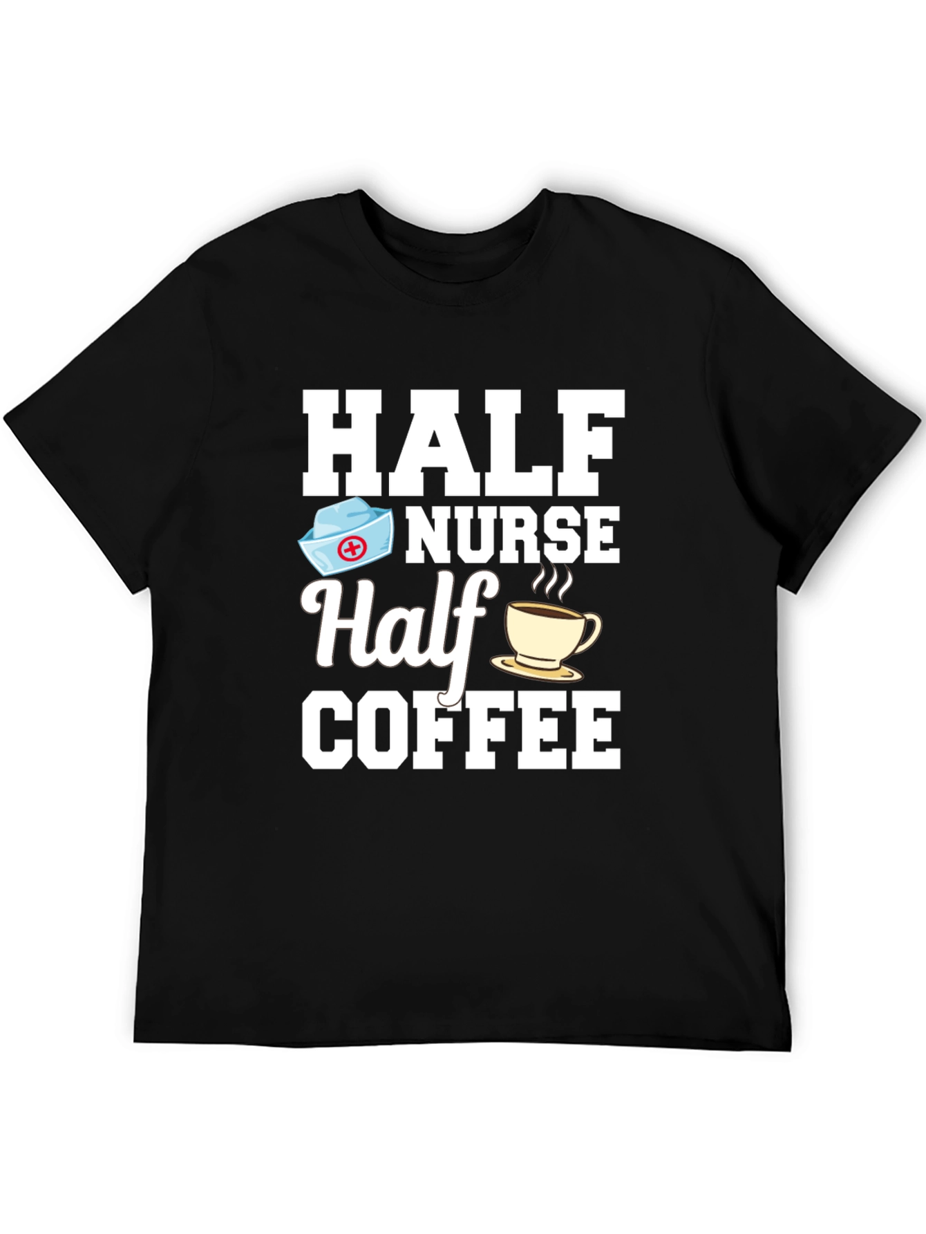 Half Nurse Half Coffee Graphic T-Shirt