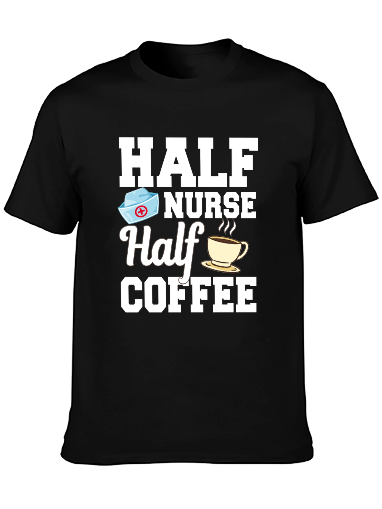 Half Nurse Half Coffee Graphic T-Shirt