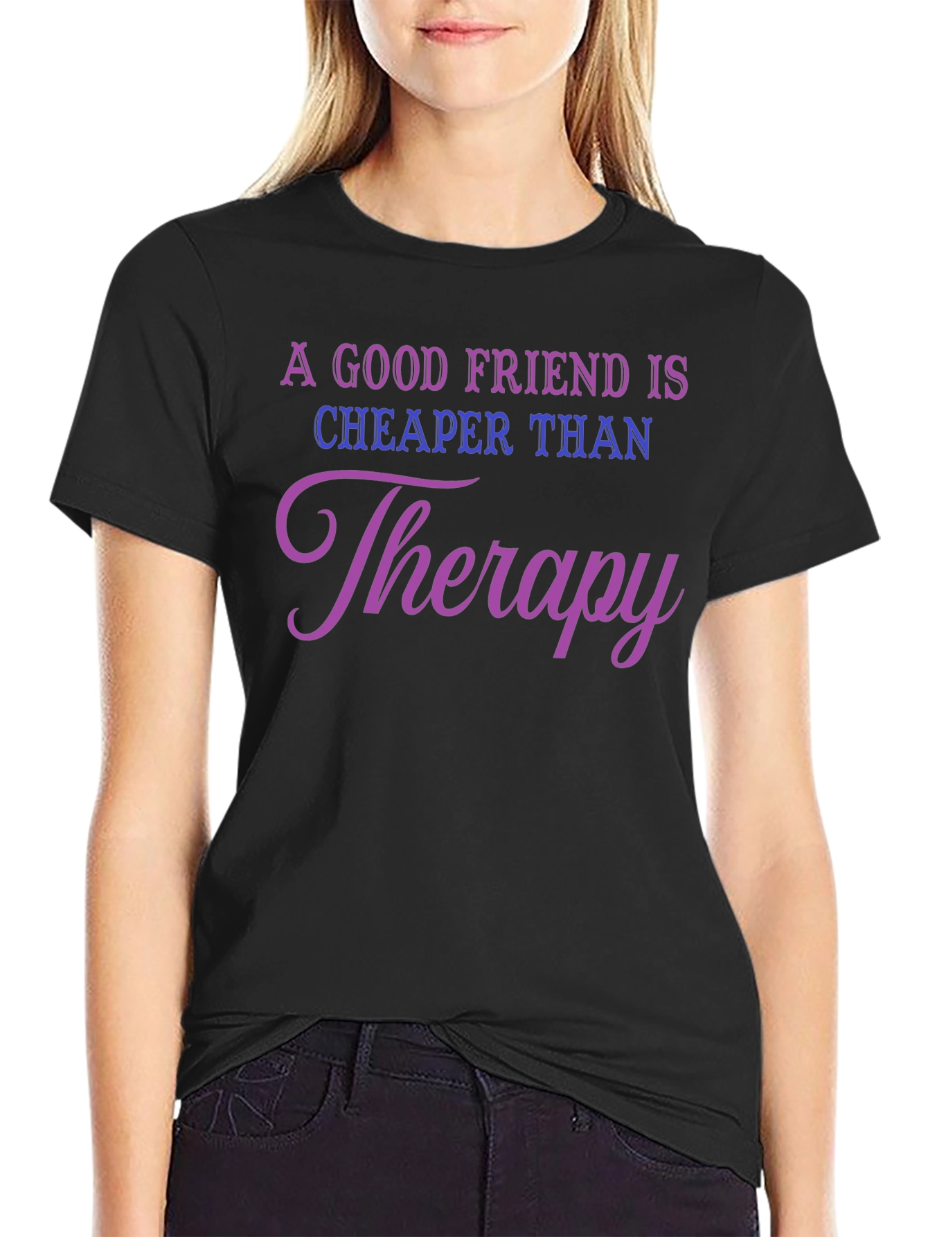 Good Friend Therapy Black T-Shirt