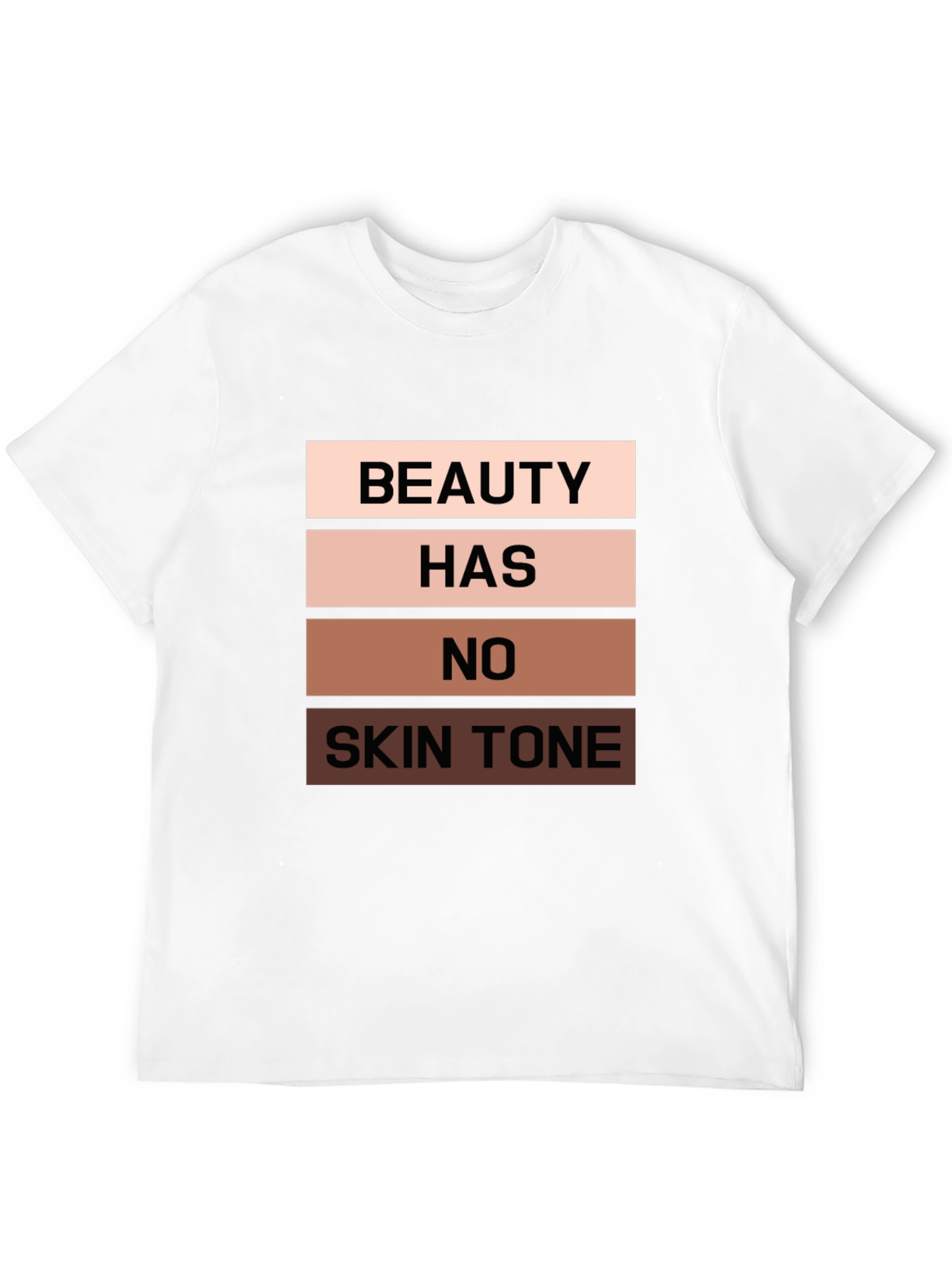 Beauty Has No Skin Tone Black T-Shirt